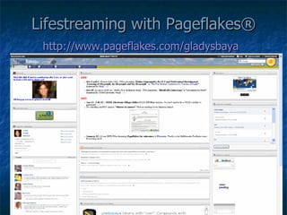 Lifestreaming with Pageflakes® http://www.pageflakes.com/gladysbaya   
