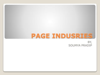 PAGE INDUSRIES
BY,
SOUMYA PRADIP
 
