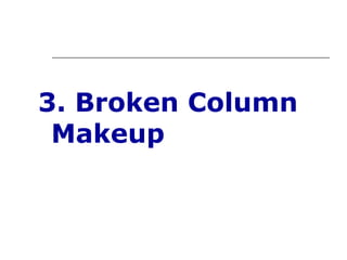 3. Broken Column
 Makeup
 