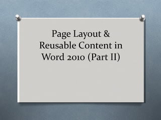Page Layout & Reusable Content in Word 2010 (Part II) 