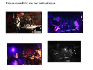 Images sourced from your own existing images:
 