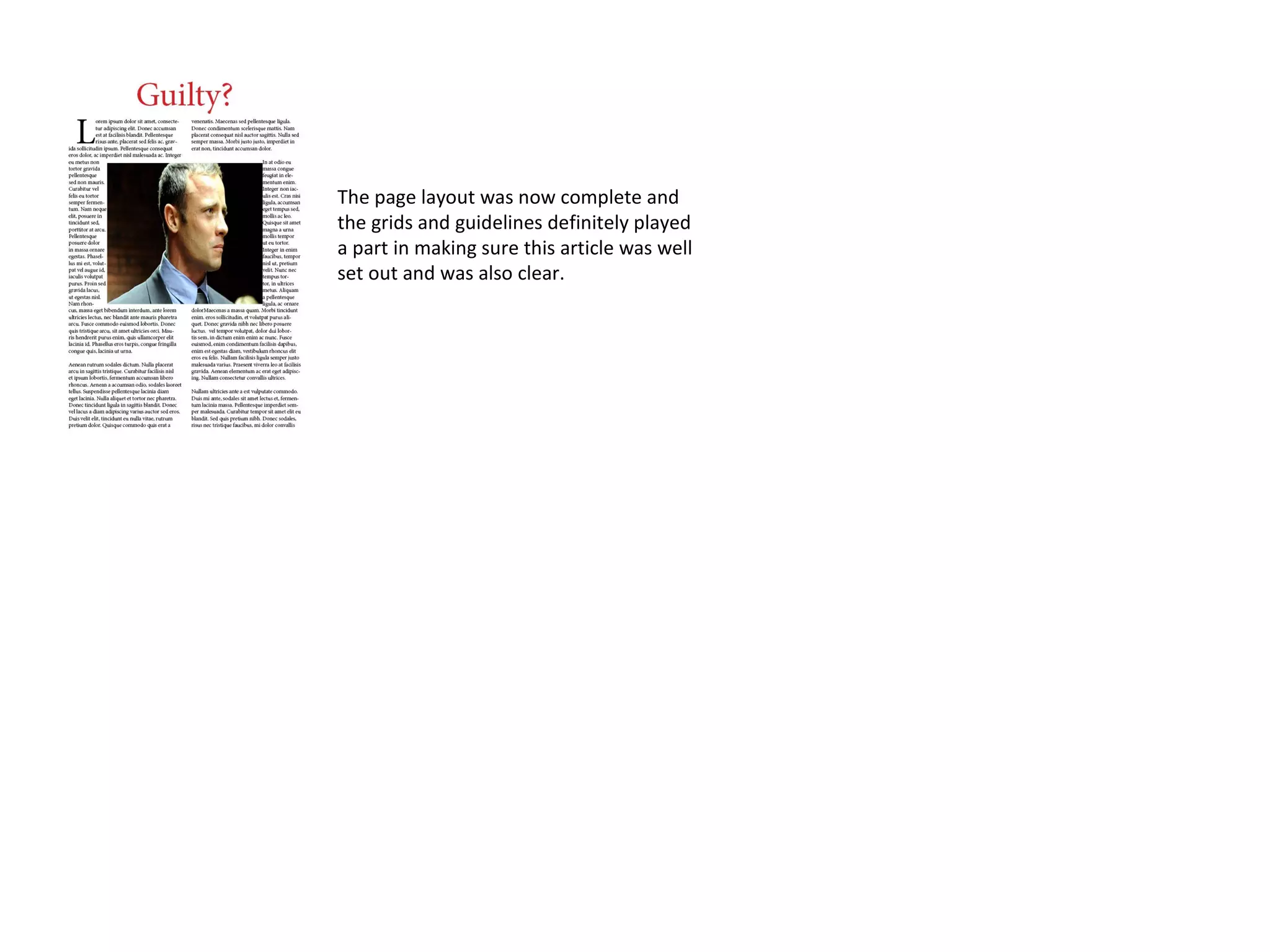 The page layout was now complete and
the grids and guidelines definitely played
a part in making sure this article was well
set out and was also clear.
 