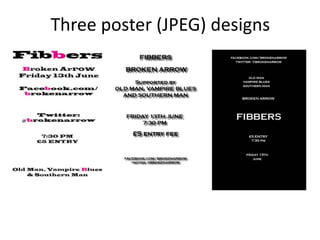Three poster (JPEG) designs
 