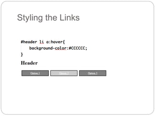 Styling the Links
 