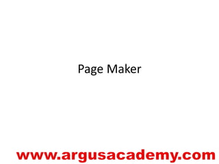 Page Maker 
 