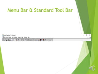 Menu Bar & Standard Tool Bar
 