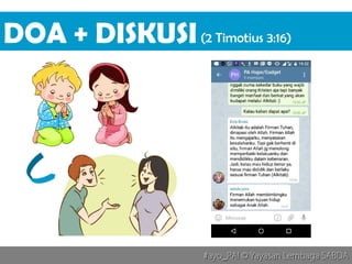 #ayo_PA! © Yayasan Lembaga SABDA#ayo_PA! © Yayasan Lembaga SABDA
DOA + DISKUSI(2 Timotius 3:16)
 