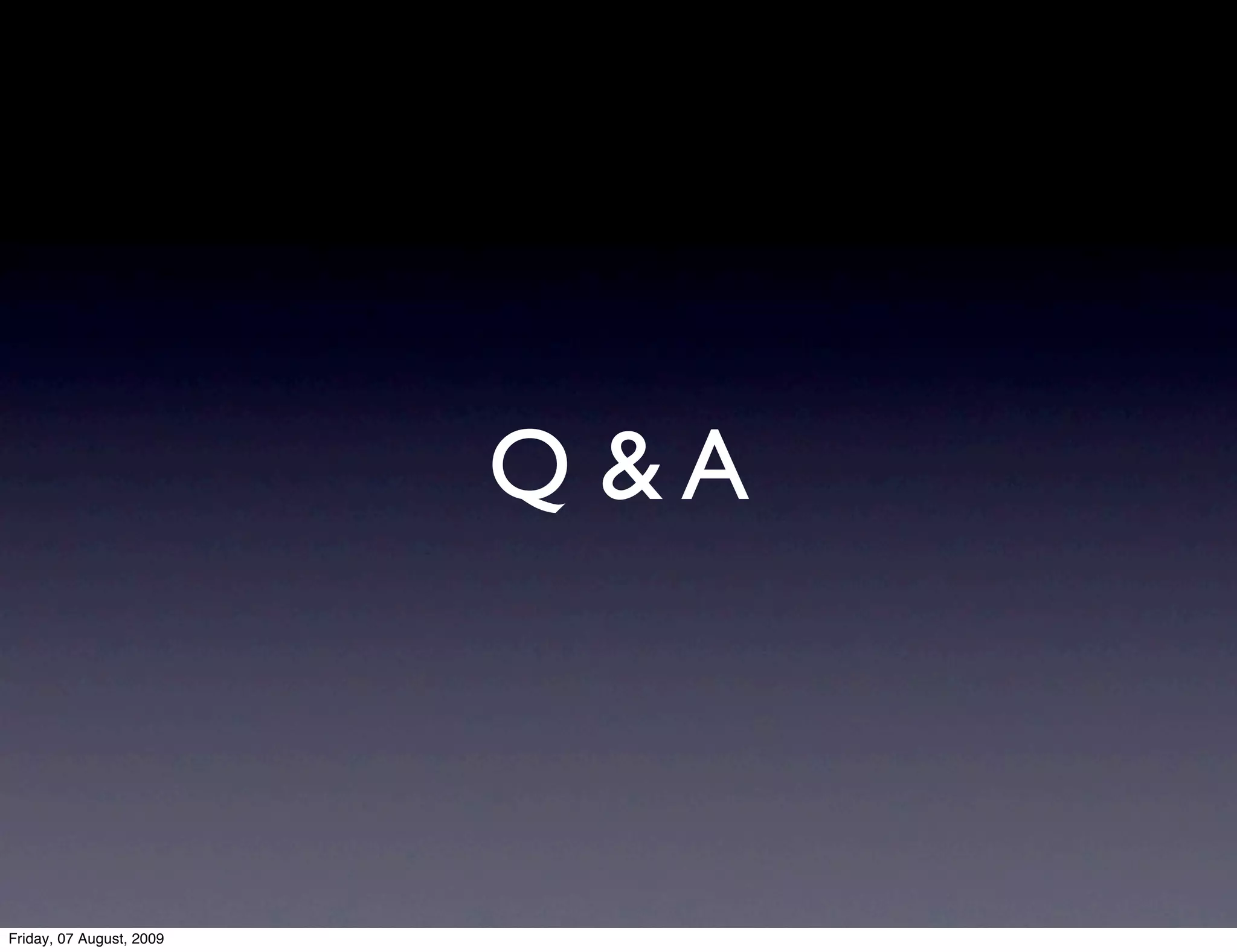 Q &A



Friday, 07 August, 2009
 