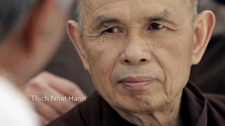 Thich Nhat Hanh
 