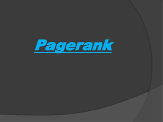 Pagerank 
 