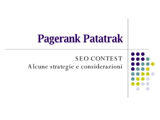Pagerank Patatrak SEO CONTEST Alcune strategie e considerazioni 