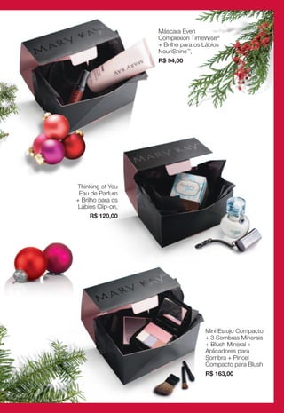 Máscara Even
                   Complexion TimeWise®
                   + Brilho para os Lábios
                   NouriShine™,
                   R$ 94,00




Thinking of You
 Eau de Parfum
+ Brilho para os
 Lábios Clip-on,
     R$ 120,00




                                    Mini Estojo Compacto
                                    + 3 Sombras Minerais
                                    + Blush Mineral +
                                    Aplicadores para
                                    Sombra + Pincel
                                    Compacto para Blush
                                    R$ 163,00
 