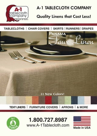 Panama
Faux Linen
11 New Colors!
Quality Linens that Cost Less!
 