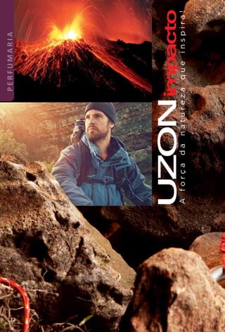 Aforçadanaturezaqueinspira!
22
PERFUMARIA
 