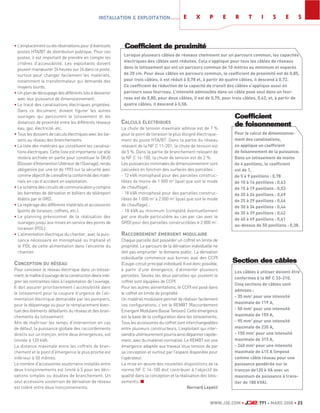 • L’emplacement ou les réservations pour d’éventuels
postes HTA/BT de distribution publique. Pour ces
postes, il est important de prendre en compte les
critères d’accessibilité. Les exploitants doivent
pouvoir manœuvrer 24 heures sur 24 dans ce poste,
surtout pour changer facilement les matériels,
notamment le transformateur qui demande des
moyens lourds.
• Un plan de découpage des différents lots à desservir
avec leur puissance de dimensionnement.
• Le tracé des canalisations électriques projetées.
Dans ce document, doivent figurer les autres
ouvrages qui parcourent le lotissement et les
distances de proximité entre les différents réseaux
eau, gaz, électricité, etc.
• Tous les dossiers de calculs électriques avec les liai-
sons au réseau des branchements.
• La liste des matériels qui constituent les canalisa-
tions électriques. Cette liste est importante car elle
restera archivée en partie pour constituer le DIUO
(Dossierd’InterventionUltérieurdel’Ouvrage),rendu
obligatoire par une loi de 1993 sur la sécurité avec
commeobjectifdeconnaîtrelaconformitédesmaté-
riels en cas d’accident en exploitation.
• Leschémadescircuitsdecommunicationycompris
les barrettes de dérivation et boîtiers de téléreport
établis par le GRD.
• Le repérage des différents matériels et accessoires
(points de livraison, coffrets, etc.).
• Le planning prévisionnel de la réalisation des
ouvrages jusqu’aux mises en service des points de
livraison (PDL).
• L’alimentation électrique du chantier, avec la puis-
sance nécessaire en monophasé ou triphasé et
le PDL de cette alimentation dans l’enceinte du
chantier.
CONCEPTION DU RÉSEAU
Pour concevoir le réseau électrique dans un lotisse-
ment,lemaîtred’ouvragedelaconstructiondevrainté-
grer les contraintes liées à l’exploitation de l’ouvrage.
Il doit assurer prioritairement l’accessibilité dans
le lotissement pour la coupure d’urgence de l’ali-
mentation électrique demandée par les pompiers,
pour le dépannage ou pour le remplacement éven-
tuel des éléments défaillants du réseau et des bran-
chements du lotissement.
Afin de maîtriser les temps d'intervention en cas
de défaut, la puissance globale des raccordements
directs sur un tronçon, entre deux émergences, est
limitée à 120 kVA.
La distance maximale entre les coffrets de bran-
chement et le point d'émergence le plus proche est
inférieur à 50 mètres.
Le nombre d'accessoires souterrains installés entre
deux tronçonnements est limité à 5 pour les déri-
vations simples ou doubles de branchement. Un
seul accessoire souterrain de dérivation de réseau
est toléré entre deux tronçonnements.
E X P E R T I S E SINSTALLATION & EXPLOITATION
WWW.J3E.COM • 771 - MARS 2008 • 23
CALCULS ÉLECTRIQUES
La chute de tension maximale admise est de 7 %
pour le point de livraison le plus éloigné électrique-
ment du poste HTA/BT. Dans la partie du réseau
relevant de la NF C 11-201, la chute de tension est
de 5 %. Dans la partie de branchement relevant de
la NF C 14-100, la chute de tension est de 2 %.
Les puissances minimales de dimensionnement sont
calculées en fonction des surfaces des parcelles :
- 12 kVA monophasé pour des parcelles construc-
tibles de moins de 1 000 m2
(quel que soit le mode
de chauffage) ;
- 18 kVA monophasé pour des parcelles construc-
tibles de 1 000 m2
à 2 000 m2
(quel que soit le mode
de chauffage) ;
- 18 kVA au minimum (complété éventuellement
par une étude particulière au cas par cas avec le
GRD) pour des parcelles constructibles > 2 000 m2
.
RACCORDEMENT ÉMERGENT MODULAIRE
Chaque parcelle doit posséder un coffret en limite de
propriété. Le parcours de la dérivation individuelle ne
doit pas emprunter le domaine public. La dérivation
individuelle commence aux bornes aval des CCPI
(Coupe-circuitprincipalindividuel).Ilestdoncpossible,
à partir d’une émergence, d’alimenter plusieurs
parcelles. Seules les deux parcelles qui jouxtent le
coffret sont équipées de CCPI.
Pour les autres alimentations, le CCPI est posé dans
le coffret en limite de propriété.
Un matériel modulaire permet de réaliser facilement
ces configurations, c’est le REMBT (Raccordement
EmergentModulaireBasseTension).Cetteémergence
est la base de la configuration dans les lotissements.
Tous les accessoires du coffret sont interchangeables
entre plusieurs constructeurs. L’exploitant qui inter-
viendraultérieurementpourraainsidépannerrapide-
ment, avec du matériel normalisé. Le REMBT est une
émergence adaptée aux travaux sous tension de par
sa conception et surtout par l’espace disponible pour
l’opérateur.
La mise en œuvre des nouvelles dispositions de la
norme NF C 14-100 doit contribuer à l’objectif de
qualité dans la conception et la réalisation des lotis-
sements. ■
Bernard Lepetit
CCooeeffffiicciieenntt
ddee ffooiissoonnnneemmeenntt
Pour le calcul de dimensionne-
ment des canalisations,
on applique un coefficient
de foisonnement de la puissance.
Dans un lotissement de moins
de 4 pavillons, le coefficient
est de 1,
de 5 à 9 pavillons : 0,78
de 10 à 14 pavillons : 0,63
de 15 à 19 pavillons : 0,53
de 20 à 24 pavillons : 0,49
de 25 à 29 pavillons : 0,46
de 30 à 34 pavillons : 0,44
de 35 à 39 pavillons : 0,42
de 40 à 49 pavillons : 0,41
au-dessus de 50 pavillons : 0,38.
SSeeccttiioonn ddeess ccââbblleess
Les câbles à utiliser doivent être
conformes à la NF C 33-210.
Cinq sections de câbles sont
admises :
- 35 mm2
pour une intensité
maximale de 119 A,
- 50 mm2
pour une intensité
maximale de 155 A,
- 95 mm2
pour une intensité
maximale de 235 A,
- 150 mm2
pour une intensité
maximale de 315 A,
- 240 mm2
pour une intensité
maximale de 415 A (imposé
comme câble réseau pour une
puissance pondérée sur le
tronçon de120 k VA avec un
maximum de puissance à trans-
iter de 180 kVA).
CCooeeffffiicciieenntt ddee pprrooxxiimmiittéé
Lorsque plusieurs câbles de réseaux cheminent sur un parcours commun, les capacités
électriques des câbles sont réduites. Cela s’applique pour tous les câbles de réseaux
dans le lotissement qui ont un parcours commun de 10 mètres au minimum et espacés
de 20 cm. Pour deux câbles en parcours commun, le coefficient de proximité est de 0,85,
pour trois câbles, il est réduit à 0,78 et, à partir de quatre câbles, il descend à 0,72.
Ce coefficient de réduction de la capacité de transit des câbles s’applique aussi en
parcours sous fourreau. L’intensité admissible dans un câble posé seul dans un four-
reau est de 0,80, pour deux câbles, il est de 0,70, pour trois câbles, 0,62, et, à partir de
quatre câbles, il descend à 0,58.
 