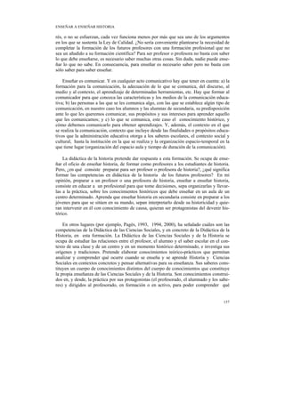 ENSEÑAR A ENSEÑAR HISTORIA

rés, o no se esfuerzan, cada vez funciona menos por más que sea uno de los argumentos
en los q...
