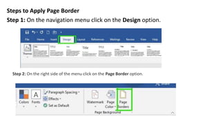 Steps to Apply Page Border
Step 1: On the navigation menu click on the Design option.
Step 2: On the right side of the menu click on the Page Border option.
 