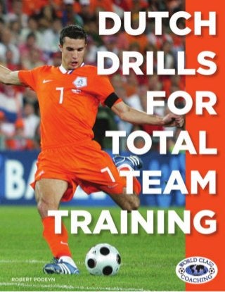 Dutch drills for total team training