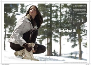 New 3 in 1 Earthkeepers™ Jacket.
                                                                                                     65% organic cotton and 35% recycled
                                                                                                     nylon. Water resistant with removable
                                                                                                         fleece-lined vest for extra warmth.

                                                                                                     New Earthkeepers™ Mount Holly Boot.
                                                                                                       Waterproof with warm fleece lining.
                                                                                                     42% Green Rubber™ recycled outsole.

                                                                                                                                         See more at
                                                                                                                              womens.timberland.com




                                 Timberland, , Go Out And Be You, and Earthkeepers are trademarks of The Timberland Company. Green Rubber is a trademark of Elastomer Technologies Ltd.
                                          All other trademarks or logos used in this copy are the property of their respective owners. © 2010 The Timberland Company. All rights reserved.




Fall_2010_Ladies_DPS_UK.indd 1                                                                                                                                                 2/7/10 17:48:53
 