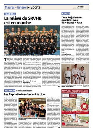 Maures - Estérel ̈̈ SSppoorrttss Jeudi 23 avril 2015
var-matin
Dernière étape inter-régio-
nale à Sainte-Maxime où Élo-
die Gerard et Océana Peres-
Rodrigues ont décroché
leur qualification pour les
championnats de France
kata à Toulouse ce diman-
che. Encadrés par les deux
entraîneurs kata de l’Impact
karaté club (IKC), Christo-
phe Dessay et Julien
Saulnier, les deux jeunes
filles ont brillamment repré-
senté les couleurs du club.
Sa déception des pré-France
combat à peine digérée, Elo-
die a eu l’occasion de se
consoler dans une disci-
pline, qui n’est pas sa spé-
cialité.
Océana,
le coup double
Éliminée dès le premier tour
mais repêchée ensuite, la
cadette, orgueilleuse, a rem-
porté son quart de finale ai-
sément 5 à 0 et même décro-
ché la médaille de bronze.
Le second cadet engagé,
Thomas Serpol, ne passera
qu’un seul tour dans une ca-
tégorie de très haut niveau.
La minime Océana Peres Ro-
drigues a fait, elle, coup dou-
ble en se qualifiant pour les
« France » combat et kata.
Mais sa catégorie, très rele-
vée, comptait deux mé-
daillées à la dernière coupe
de France sur cette zone.
La Fréjusienne a réalisé une
belle performance d’entrée
en éliminant un gros mor-
ceau grâce à une victoire 3
à 2. En quart de finale, elle a
retrouvé sa rivale de Ligue
qui l’a emporté à nouveau.
Repêchée elle aussi, puis-
que sa dernière adversaire a
accédé à la finale, Océana a
gagné sans souci son pre-
mier tour de repêchage et a
assuré par la même occa-
sion sa qualification pour
les « France » ! Elle ne pas-
sera pas loin du bronze.
A. D.
Deux Fréjusiennes
qualifiées pour
les « France » kata
Océana et Élodie avec leur entraîneur Christophe
Dessay, un trio de choc ! (Photo A. D.)
KARATE
Les poussins et poussines
du Saint-Raphaël natation
(SRN) poursuivent leur
moisson de bons résultats
dans les championnats dé-
partementaux inter-clubs,
qui leur sont réservés. Une
épreuve qui faisait étape
chez les voisins et amis fré-
jusiens, le week-end dernier
, et à laquelle participaient
les principaux clubs varois.
Cette compétition a permis
notamment à l’équipe 1 gar-
çons de monter sur la plus
haute marche du podium,
alors qu’au classement gé-
néral garçons et filles, le
SRN a pris une belle
deuxième place.
Deux performances signées,
chez les garçons de l’équipe
1, par les relais 4 x 50 m qua-
tre nages et 4 x 50 m nage
libre, et deuxièmes du 4 x 50
m brasse et 4 x 50 m pa-
pillon (Clément Kerkhove,
Brice Saliga, Enzo Berger et
Enzo Ferrari composaient
l’équipe). Les filles ajoutent
leur pierre à l’édifice avec
Marine Nectoux, Marie Le
Gonidec, Elisa Douzou et
Nour Bouhadida, ainsi que
l’équipe 2 garçons, grâce à
Mathieu Marino, Bilal Ker-
kouri, Kemia Rivillon et Bap-
tiste Dubois, qui réalisaient
également de bons résul-
tats.
Ce tir gropupé qui permet à
Clément Kerkhove, Brice Sa-
liga, Marine Nectoux et Elisa
Douzou de faire partie des
douze meilleurs nageurs va-
rois de la catégorie sur le
100 m quatre nages. Ils sont
d’ailleurs qualifiés pour un
stage de sélection en com-
pagnie des représentants
des Alpes-Maritimes, des
Bouches du Rhône et du
Vaucluse.
Kevin Bauvens et Mylène
Lazare, les entraîneurs de
cette belle génération arbo-
raient un large sourire de
circonstance. C.B.
Les Raphaëlois enfoncent le clou
Les petits nageurs du Saint-Raphaël natation persis-
tent et signent. (PhotoDR)
INTERCLUBS POUSSINSNATATION
T
ransféré cette année à Saint-Ra-
phaël (il était hébergé à Nice),
le pôle espoirs handball, géré
par Pascal Bourgeais, va bientôt bou-
cler sa première saison : « C’était une
grosse opération. La mise en route a été
un peu compliquée à cause de tous ces
changements mais maintenant tout va
bien », explique Stéphane Bascher, un
des entraîneurs.
Vingt-trois joueurs, âgés de quinze à
dix-sept ans, issus principalement de
la région, ont ainsi investi les murs du
Creps de Boulouris à Saint-Raphaël.
Cette nouvelle génération s’inscrit
dans un double projet handball et sco-
laire : « Ils bénéficient d’horaires amé-
nagées en partenariat avec le lycée
Saint-Exupéry et des cours de soutien au
Creps. Les joueurs s’entraînent tous les
jours voir deux fois dans la journée.
On fait des séances communes avec le
centre de formation du club. La collabo-
ration est efficace. Sans oublier l’as-
pect médical et préparation physique.
C’est une grosse machine. Mais ils ont
été dignes de tous les efforts qui ont été
faits.»
Dernièrement, après avoir gagné tous
ses matchs amicaux, le pôle a parti-
cipé au tournoi inter-pôles 2015 de la
zone Sud-Est à Cavaillon. Sur les six
structures présentes, Saint-Raphaël
s’est emparée de la première place.
À l’issue de la compétition, quatorze
joueurs par zone ont été retenus pour
se retrouver fin mai à Clermont-Fer-
rand lors d’un tournoi inter-zones qui
regroupera les 56 meilleurs joueurs
de France des différents pôles.
Les moins de 18 ans
bien partis
« Sur les quatorze joueurs, sept de chez
nous ont été sélectionnés. C’est une
belle satisfaction. Car l’issue des rencon-
tres avec les autres zones,il y a une
place en équipe de France à prendre.
Sachant que l’on a déjà quelques inter-
nationaux.»
Dans la continuité du pôle espoirs,
l’équipe des moins de 18 ans du
SRVHB, s’est qualifiée pour les huitiè-
mes de finale du championnat de
France. Et ce, après avoir gagné tous
ses matchs lors de la phase précé-
dente. Ce qui va permettre au club
d’accueillir le prochain tour qualifica-
tif (1/8 et 1/4) les 9 et 10 mai prochains.
« On aborde une nouvelle compétition.
On ne pense plus du tout à ce qui s’est
passé avant. Ca sera un niveau au des-
sus. On prendra match après match.
Les joueurs vont répondre au défi phy-
sique. On n’aura pas le droit à l’erreur,»
reprend Stéphane Joulin, l’entraîneur.
Les Raphaëslois rencontreront notam-
ment les jeunes du PSG. Ça promet !
A.D.
La relève du SRVHB
est en marche
Le pôle espoir du Saint-Raphaël Var handball, une bien belle génération ! (Photo DR)
HANDBALL
 