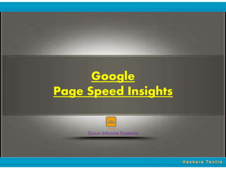 Google
Page Speed Insights
Surun Infocore Systems
 