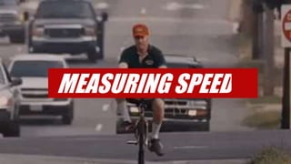 @jamesmcnulty
MEASURING SPEED_
 