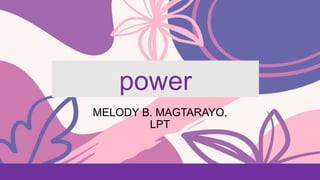 power
MELODY B. MAGTARAYO,
LPT​
 