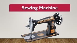 Sewing Machine
 