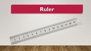 Ruler
 
