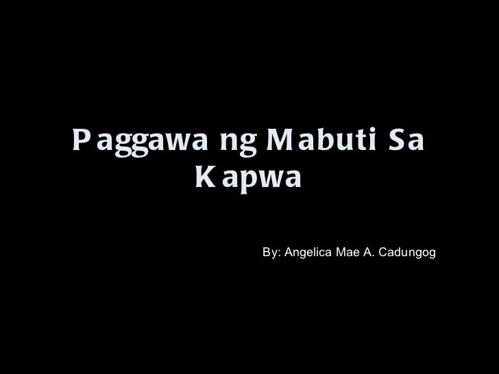 aking paggawa lingkod kapwa “kung kayo ay nasa paglilingkod ng inyong kapwa-tao, kayo ay nasa paglilingkod tao na kayo ay aking mga alagad, kung kayo'y may pagibig sa isa' t isa” (juan 13:35) ng gantimpala at pagmamahal lamang ang dahilan sa paggawa nito. aking paggawa lingkod kapwa “kung kayo ay nasa paglilingkod ng inyong kapwa-tao, kayo ay nasa paglilingkod tao na kayo ay aking mga alagad, kung kayo'y may pagibig sa isa' t isa” (juan 13:35) ng gantimpala at pagmamahal lamang ang dahilan sa paggawa nito.
