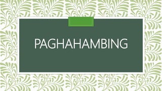 PAGHAHAMBING
 