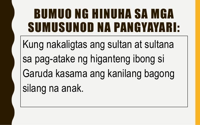 Filipino 8 Paghihinuha ng Mangyayari kung binago ang naganap sa Akda