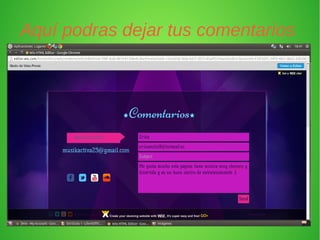 Aquí podras dejar tus comentarios
 