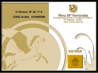 C/ Rivero, Nº 30, 1º A 33402 Avilés  618485599 ENTRAR N.R.S: C.2.90 U.900/1346 