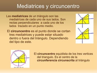 Mediatrices y circuncentro ,[object Object],[object Object]