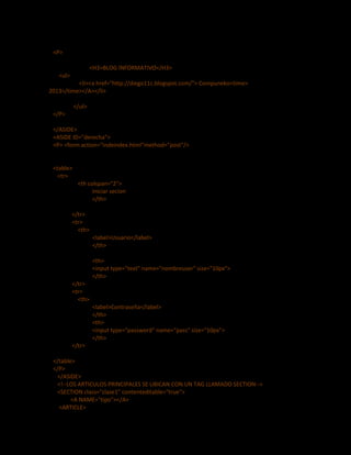 <P>
<H3>BLOG INFORMATIVO</H3>
<ul>
<li><a href="http://diego11c.blogspot.com/"> Compuneko<time>
2013</time></A></li>
</ul>...