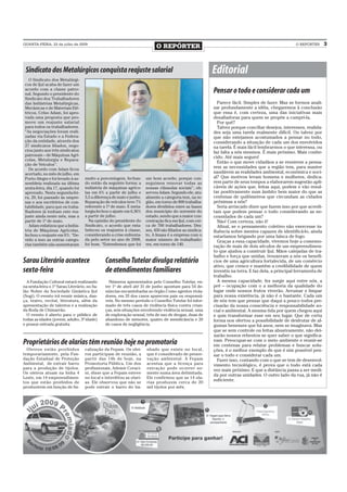 QUARTA-FEIRA, 22 de julho de 2009
                                                                            O REPÓRTER                                                              O REPÓRTER       3



 Sindicato dos Metalúrgicos conquista reajuste salarial                                                   Editorial
   O Sindicato dos Metalúrgi-
 cos de Ijuí acaba de fazer um
 acordo com a classe patro-
 nal. Segundo o presidente do
                                                                                                          Pensar o todo e considerar cada um
 Sindicato dos Trabalhadores
 das Indústrias Metalúrgicas,                                                                               Parece fácil. Simples de fazer. Mas se formos anali-
 Mecânicas e de Materiais Elé-                                                                            sar profundamente a idéia, chegaremos à conclusão
 tricos, Celso Adam, foi apro-                                                                            que essa é, com certeza, uma das iniciativas mais
 vada uma proposta que pro-                                                                               desafiadoras para quem se propõe a cumpri-la.
 move um reajuste salarial                                                                                  Por quê?
 para todos os trabalhadores.                                                                               Talvez porque conciliar desejos, interesses, realida-
 “As negociações foram reali-                                                                             des seja uma tarefa realmente difícil. Ou talvez por
 zadas via Estado e a Federa-                                                                             que não estejamos acostumados a pensar no todo,
 ção da entidade, através dos                                                                             considerando a situação de cada um dos envolvidos
 27 sindicatos filiados, nego-                                                                            na tarefa. É mais fácil lembrarmos o que interessa, ou
 ciou junto aos três sindicatos                                                                           faz falta a nós mesmos. É mais próximo. Mais conhe-
 patronais – de Máquinas Agrí-
                                                                                                          cido. Até mais seguro!
 colas, Metalurgia e Repara-
                                                                                                            Então o que move cidadãos a se reunirem a pensa-
 ção de Veículos”.
   De acordo com Adam ficou
                                                                                                          rem as necessidades que a região tem, para manter
 acertado, no mês de julho, em                                                                            saudáveis as realidades ambiental, econômica e soci-
 Porto Alegre e foi levado à as-   muito a porcentagem, fechan-       um bom acordo, porque con-          al? Que motivos levam homens e mulheres, dedica-
 sembleia realizada na última      do então da seguinte forma: a      seguimos renovar todas as           rem parte de seus tempos a elaborarem sugestão apli-
 sexta-feira, dia 17, quando foi   indústria de máquinas agríco-      nossas cláusulas sociais”, ob-      cáveis de ações que, feitas aqui, podem e vão resul-
 aprovado. Nesta segunda-fei-      las em 6% a partir de julho e      servou Adam. Segundo ele, atu-      tar positivamente num âmbito bem maior do que as
 ra, 20, foi passado às empre-     5,5 a diferença de maio e junho.   almente a categoria tem, na re-     centenas de quilômetros que circundam as cidades
 sas e aos escritórios de con-     Reparação de veículos teve 7%      gião, em torno de 800 trabalha-     próximas a nós?
 tabilidade, para que os traba-    referente a 1º de maio. E meta-    dores divididos entre as bases        Seria arriscado dizer que fazem isso por que acredi-
 lhadores já tenham este rea-      lurgia fechou o ajuste em 6,36%    dos município do noroeste do        tam que podem pensar o todo considerando as ne-
 juste ainda neste mês, mas a      a partir de julho.                 estado, sendo que a maior con-      cessidades de cada um?
 partir de 1º de maio.               Na opinião do presidente do      centração fica em Ijuí, com cer-      Não! Com certeza, não é!
   Adam enfatizou que a Indús-     Sindicato, o acordo que esta-      ca de 700 trabalhadores. Des-         Afinal, se o pensamento coletivo não exercesse in-
 tria de Máquinas Agrícolas,       beleceu os reajustes à classe,     ses, 450 são filiados ao sindica-   fluência sobre mentes capazes de identificá-lo, ainda
 fechou o reajuste em 6%. “De-     considerando a crise enfrenta-     to. A Imasa é a empresa com o       estaríamos brigando por uma faísca de fogo.
 vido a isso as outras catego-     da pelo setor no ano de 2008,      maior número de trabalhado-           Graças a essa capacidade, vivemos hoje a comemo-
 rias também não aumentaram        foi bom. “Entendemos que foi       res, em torno de 140.               ração de mais de dois séculos de um empreendimen-
                                                                                                          to que ajudou a construir Ijuí. Mãos calejadas de tra-
                                                                                                          balho e força que unidas, trouxeram a nós os benefí-
Sarau Literário acontece                      Conselho Tutelar divulga relatório                          cios de uma agricultura fortalecida, de um comércio
                                                                                                          ativo, que cresce e mantém a credibilidade de quem
sexta-feira                                   de atendimentos familiares                                  investiu na terra. E faz dela, a principal ferramenta de
                                                                                                          trabalho.
  A Fundação Cultural estará realizando         Números apresentados pelo Conselho Tutelar, en-             A mesma capacidade, fez surgir aqui entre nós, a
na sexta-feira o 1º Sarau Literário, no Sa-   tre 1º de abril até 31 de junho apontam para 54 de-         pré – ocupação com o a melhoria da qualidade do
lão Nobre da Sociedade Ginástica Ijuí         núncias encaminhadas ao órgão.Como agentes viola-           lugar onde nossos frutos viverão. Arrumar e limpar
(Sogi). O evento irá reunir música, dan-      dores, em 35 dos casos aparecem pais ou responsá-           para nossa existência, já não é o bastante. Cada um
ça, teatro, recital, literatura, além da      veis. No mesmo período o Conselho Tutelar foi infor-        de nós tem que pensar que daqui a pouco todos pre-
apresentação de talentos e a realização       mado de três casos de violência física contra crian-        cisarão da nossa consciência e responsabilidade so-
da Roda de Chimarrão.                         ças, seis situações envolvendo violência sexual, uma        cial e ambiental. A mesma tida por quem chegou aqui
  O evento é aberto para o público de         de exploração sexual, três de uso de drogas, duas de        e quis transformar esse em seu lugar. Que de certa
todas as idades (jovem, adulto, 3ª idade)     abandono de menores, quatro de mendicância e 20             forma nos ofertou a possibilidade de desfrutar de al-
e possui entrada gratuita                     de casos de negligência.                                    gumas benesses que há anos, nem se imaginava. Mas
                                                                                                          que se sem controle ou feitas abusivamente, não dei-
                                                                                                          xarão nossos rebentos se quer saber o que significa-
                                                                                                          vam. Preocupar-se com o meio ambiente e reunir-se
Proprietários de olarias têm reunião hoje na promotoria                                                   em centenas para relatar problemas e buscar solu-
  Oleiros estão proibidos          calização da Fepam. Os olei-       nhado que existe no local,          ções, é o melhor exemplo de que é sim possível pen-
temporariamente, pela Fun-         ros participam de reunião, a       que é considerado de preser-        sar o todo e considerar cada um.
dação Estadual de Proteção         partir das 14h de hoje, na         vação ambiental. A Fepam              Fazer isso, contando com o que se tem de desenvol-
Ambiental, de extrair barro        Promotoria Pública. Um dos         acentua que a licença para          vimento tecnológico, é prova que o todo está cada
para a produção de tijolos.        profissionais, Ademir Coraci-      extração pode ocorrer so-           vez mais próximo. E que a distância passa a ser medi-
Os oleiros atuam na linha 4        ni, disse que a Fepam esteve       mente numa área delimitada.
                                                                                                          da por outras unidades. O outro lado da rua, já não é
Leste, em 14 empreendimen-         no local e interditou as olari-    Ele confirmou que as 14 ola-
tos que estão proibidos de         as. Ele observou que não se        rias produzem cerca de 20
                                                                                                          suficiente.
produzirem em função de fis-       pode extrair o barro do ba-        mil tijolos por mês.
 