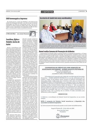 SÁBADO, 18 de julho de 2009
                                                                           O REPÓRTER                                                                   O REPÓRTER      3




OAB homenageia a imprensa                                              Secretaria de Saúde tem nova coordenadora
  No próximo dia 31, a partir das 19h30min, a 23ª subsecção da
Ordem dos Advogados do Brasil, com sede em Ijuí, vai prestar
homenagem aos meios de Comunicação de Ijuí. O ato vai ser
realizado no salão de festas do edifício Hass Center. Na oportu-
nidade, ocorre o lançamento da programação do Mês do Advo-
gado e do Informativo relativo ao primeiro semestre.




A TOCA DA ONÇA         Larry Antonio Wizniewsky



                                   plicados e grande vontade de
Suazilene, Djyba e                 estudar. Suazilene Domingas
                                   Gomes Fernandes, Nadylet
Nadylet, Gurias da                 Nahutarane Saraiva e Djyba
                                   Gomes Jaó buscavam a Unijuí           A enfermeira Andréia Amorin dos Santos Schirmann assumiu nessa quarta-feira, dia 15, a
Guiné                              para graduar-se em Relações         Coordenação de Saúde da Secretaria Municipal de Saúde. Segundo informações do Secretário
                                   Públicas, habilitação da Comu-      Claudiomiro Pezzetta, Andréia assume a vaga que estava sendo ocupada pela Odontóloga Iara
  Brasil e Guiné-Bissau são        nicação Social que, no momen-       Schmidt, que pediu afastamento da função por motivos particulares.
muito mais do que países irma-     to, conta com apenas 2 profis-
nados pela língua portuguesa,      sionais para a Guiné-Bissau,
agora unificada através da re-
forma ortográfica. Somos tam-
                                   formados também aqui no Bra-
                                   sil. Vinham, portanto, como
                                                                      Demei realiza Semana de Prevenção de Acidentes
bém países irmãos, oriundos        pioneiras absolutas nesta área,      O departamento de Energia realiza na próxima semana, de segunda até quinta-feira, a 12ª Sema-
de um nebuloso passado de          ao Rio Grande do Sul, a Ijuí e à   na Interna da Prevenção de Acidentes de Trabalho. No primeiro dia, a atividade começa com uma
colonização, genocídio, tráfico    Unijuí. A história de sua forma-   peça de teatro a partir das 08h. À tarde, a Psicóloga Eloá Bagetti vai proferir palestra , tendo nos
de escravos e vítimas da estul-    ção acadêmica daria um estu-       dias seguintes abordagens sobre hábitos saudáveis, conscientização ambiental, caminhada e plantio
tice de monarquias e impérios      do de caso antropológico pois,     de árvores, como principais eventos. As palestras serão realizadas no auditório do Sindicato do
decadentes. Ganhamos como          nestes 4 anos, houve uma in-       Comércio Varejista, no Ed. Panorama. Os treinamentos das equipes ocorrerão no centro de treina-
herança desse passado discu-       tensa troca de culturas, costu-    mento da Unijuí. Durante todas as manhãs, os alunos do curso Técnico de Enfermagem da Escola
tível, sociedades extremamen-      mes e vivências. Na última vi-     Frei Mathias estarão verificando a pressão arterial e passando informações sobre Saúde dos par-
te desiguais, desequilíbrio só-    vência as 3 defenderam suas        ticipantes.
cio-econômico e democracias        monografias de conclusão de
instáveis. Se a força do jugo      curso, encerrando assim seu
português se diluiu mais rapi-     período de formação acadêmi-
damente no Brasil, em países       ca. Todos os trabalhos eram
como a Guiné-Bissau, Moçam-        focados na realidade de seu
bique e Angola ela ainda está      país e todos revelavam a inten-
sendo superada. Quando saí-        sa vontade de intervir direta-
ram destas colônias, na déca-      mente na dura realidade da
da de 70, os governantes por-      Guiné-Bissau.
tugueses deixaram atrás de si        A formatura destas heroínas
um rastro de sangue, destrui-      pioneiras, que ficaram longe de
ção e miséria.                     seu país e de seus familiares
  Composta por aproximada-         por mais de 4 anos será, com
mente 30 etnias distintas, a       certeza, um momento muito
Guiné-Bissau lutou e luta bra-     especial para o curso de Comu-
vamente na busca de supera-        nicação Social e para a Unijuí.
ção de índices nada favoráveis     Mas, dá para dizer sem medo
nas áreas de ensino, saúde pú-     de exagerar que, como no fu-
blica e saneamento básico,         tebol, a Unijuí será o Brasil
bem como procura sustentar         quando as 3 guineenses cola-
sua enorme diversidade cultu-      rem grau no dia 14 de agosto
ral. A taxa de analfabetismo na    de 2009. Nesta data comemo-
Guiné é de 70%, sendo 83% des-     rar-se-à também os 10 anos de
te contingente formado por         formatura da primeira turma
mulheres. Cerca de 64,7% da        de alunos do nosso curso de
população vive com menos de        Comunicação Social. Foi em 13
2 dólares por dia e a expectati-   de agosto de 1999, era uma
va média de vida é de 45 anos.     sexta-feira e o número de for-
Não são índices para deixar        mandos era 13, e tá todo mun-
nenhum guineense envergo-          do aí inteiro, vivendo, bata-
nhado, mas sim o retrato mais      lhando e aprendendo. As gu-
cruel das ações colonialistas,     rias da Guiné são tão parte
fato que repercutiu no grande      deste mesmo momento quan-
conflito político-militar de       to todos os outros alunos que
1998. Isto coloca a Guiné como     já se formaram. Mas elas tem
o 8° país menos desenvolvido       um compromisso maior, que é
do mundo. Um quadro que de-        o de reconstruir um país, com
sanimaria muitos, e faria ou-      aquilo que aqui aprenderam.
tros tantos nem saírem de suas     Vai dar tudo certo e elas esta-
casas.                             rão sem saber realizando o
  Mas, egressas deste país e       grande sonho de Mario Osorio
desta conjuntura, aportaram        Marques, o orgulhoso inicia-
em Ijuí há 4 anos atrás, 3 mo-     dor desta idéia que agora já
ças da Guiné, com nomes com-       vai completar 10 anos.
 