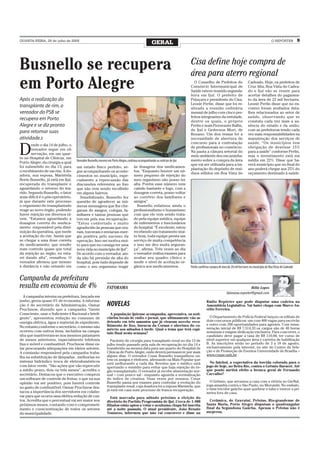 QUARTA-FEIRA, 29 de julho de 2009
                                                                                                 GERAL                                                                                      O REPÓRTER            9




Busnello se recupera                                                                                                     Cisa define hoje compra de
                                                                                                                         área para aterro regional
em Porto Alegre                                                                                                            O Conselho de Prefeitos do
                                                                                                                         Consórcio Intermunicipal de
                                                                                                                         Saúde esteve reunido segunda-
                                                                                                                         feira em Ijuí. O prefeito de
                                                                                                                                                                         Cadeado. Hoje, os prefeitos de
                                                                                                                                                                         Cruz Alta, Boa Vista do Cadea-
                                                                                                                                                                         do e Ijuí vão se reunir para
                                                                                                                                                                         acertar detalhes do pagamen-
Após a realização do                                                                                                     Pejuçara e presidente do Cisa,                  to da área de 22 mil hectares.
                                                                                                                         Leonir Perlin, disse que foi re-                Leonir Perlin disse que no en-
transplante de rim, o                                                                                                    alizada a reunião ordinária                     contro foram avaliados deta-
vereador do PSB se                                                                                                       mensal de julho com cinco pre-                  lhes relacionados ao setor de
                                                                                                                         feitos integrantes da entidade,                 saúde, observando que se
recupera em Porto                                                                                                        dentre os quais, o próprio                      constata cada vez mais a au-
Alegre e se diz pronto                                                                                                   Perlin e mais Fioravante Ballin,                sência do estado e da união,
                                                                                                                         de Ijuí e Gederson Mori, de                     com as prefeituras tendo cada
para retomar suas                                                                                                        Bozano. Um dos temas foi a                      vez mais responsabilidades na
atividade.s                                                                                                              necessidade de abertura de                      manutenção dos serviços de
                                                                                                                         concurso para a contratação                     saúde. “Os municípios tem

D
       esde o dia 14 de julho, o
                                                                                                                         de profissionais no consórcio.                  obrigação de destinar 15%
       vereador segue em ob
                                                                                                                         Na pauta a câmara setorial do                   para a saúde” conforme Perlin,
       servação, em um quar-
                                                                                                                         meio ambiente deu encaminha-                    mas o investimento está em
to no Hospital de Clínicas, em
                                   Vereador Busnello, mesmo em Porto Alegre, continua acompanhando as notícias de Ijuí   mento sobre a compra da área                    média em 22%. Disse que ha-
Porto Alegre, da cirurgia a qual
                                                                                                                         que vai ser utilizada para a im-                verá município que no final do
foi submetido no dia 13, para      um estado físico perfeito, se-                 às dosagens dos medicamen-
                                                                                                                         plantação do depósito de resí-                  ano poderá chegar aos 25% do
o recebimento de um rim. A do-     gue acompanhando os aconte-                    tos. “Enquanto houver um nú-
                                                                                                                         duos sólidos em Boa Vista do                    orçamento destinado à saúde.
adora, sua esposa, Maristela       cimentos no município, espe-                   mero pequeno de rejeição do
Borin Busnello, já está em Ijuí,   cialmente a repercussão das                    meu organismo não posso ter
recuperada do transplante e        discussões referentes ao lixo                  alta. Porém esse número vem
aguardando o retorno do ma-        que não vem sendo recolhido                    caíndo bastante e logo, com a
rido. Segundo Busnello, o fator    em alguns bairros.                             dosagem correta, posso voltar
mais difícil é o pós-operatório,     Sensibilizado, Busnello fez                  ao convívio dos familiares e
já que durante este processo       questão de agradecer as inú-                   amigos”.
o organismo do transplantado       meras mensagens que lhe che-                     Busnello enfatizou ainda o
reage ao novo órgão, podendo       garam de amigos, colegas, fa-                  profissionalismo e humanismo
haver rejeição em diversos ní-     miliares e tantas pessoas que                  com que ele vem sendo trata-
veis. “Estamos aguardando a        torcem pela sua recuperação.                   do pela equipe médica, equipe
dosagem correta do medica-         “Estou confortado e muito                      de enfermeiros e funcionários
mento responsável pela dimi-       agradecido às pessoas que ora-                 do hospital. “É excelente, estou
nuição da queratina, que mede      ram, torceram e enviaram ener-                 recebendo um tratamento mui-
a aceitação do rim. Assim que      gia positiva pelo sucesso da                   to bom, toda equipe presta um
se chegar a uma dose correta       operação. Isso me motiva mui-                  serviço de muita competência
do medicamento, que resulte        to para que eu consiga ter uma                 e isso me deu muita seguran-
num controle quase que total       nova vida no município de Ijuí”.               ça”, afirma. Três vezes ao dia
da rejeição ao órgão, eu esta-     De acordo com o vereador, ain-                 o vereador realiza exames para
rei dando alta”, ressaltou. O      da não há previsão de alta do                  avaliar seu quadro clínico e
vereador afirmou que mesmo         hospital, pois tudo depende de                 medir o nível de aceitação or-
à distância e não estando em       como o seu organismo reagir                    gânica aos medicamentos.               Perlin confirma compra de área de 20 mil hectares no município de Boa Vista do Cadeado


Campanha da prefeitura
resulta em economia de 4%                                   FATORAMA                                                                                                    Hélio Lopes
                                                                                                                                                       fatorama.reporter@gmail.com
   A campanha interna na prefeitura, lançada em
junho, gerou quase 4% de economia. A informa-                                                                                         Rádio Repórter que pode disputar uma cadeira na
ção é do secretário da Administração, Osmar                 NOVELAS                                                                   Assembleia Legislativa. Vai bater chapa com Marco Au-
Prochnow, dizendo que a campanha “Gente                                                                                               rélio Ferreira.
Consciente, usar o Suficiente é Racional e Inteli-            A população ijuiense acompanha, apreensiva, os noti-
gente”, apresentou redução no consumo de                    ciários locais de rádio e jornal, que ultimamente vão se                    O Departamento de Polícia Federal lançou os editais de
                                                            detendo em três assuntos que já viraram novela: reco-                     dois concursos públicos: um com 400 vagas para escrivão
energia elétrica, água e material de expediente.
                                                            lhimento de lixo, buracos da Corsan e abertura do co-                     e outro com 200 oportunidades para agentes. Com remu-
No entanto,conforme o secretário, o mesmo não                                                                                         neração inicial de R$ 7.514,33 os cargos são de 40 horas
                                                            mércio aos sábados à tarde. Qual o tema que terá capí-
ocorreu com outros itens, incluídos na campa-                                                                                         semanais e exigem dedicação exclusiva. Para concorrer, o
                                                            tulo final nesta semana?
nha que mantiveram-se nos mesmos patamares                                                                                            candidato deve pagar a taxa de R$ 110,00, ter curso de
de meses anteriores, especialmente telefonia                  Paciente de cirurgia para transplante renal no dia 13 de                nível superior em qualquer área e carteira de habilitação
fixa e móvel e combustível. Prochnow disse es-              julho tendo passado pela sala de recuperação no dia 14 e                  B. As inscrições serão no período de 3 a 18 de agosto,
tar procurando adequações em vários setores.                transferido na mesma data para um quarto do Hospital de                   exclusivamente pela internet, no site do Centro de Sele-
A comissão responsável pela campanha traba-                 Clínicas de Porto Alegre, onde deverá permanecer por mais                 ção e de Promoção de Eventos Universidade de Brasília –
                                                            alguns dias. O vereador Cesar Busnello tranquilizou on-                   www.cespe.unb.br
lha na substituição de lâmpadas , melhorias no
sistema hidráulico troca de eletrodomésticos                tem os amigos e eleitores, afirmando na Mais Popular que
                                                            está melhorando a cada dia. Revelou que o médico está                       No futebol, a expectativa da torcida colorada para o
com fator verde. “São ações que vão repercutir              apertando o remédio para evitar que haja rejeição do ór-                  jogo de hoje, no Beira Rio, contra o Grêmio Barueri. Até
a médio prazo, dois ou três meses”, acredita o              gão transplantado. O vereador já recebe alimentação nor-                  que ponto surtirá efeito a bronca geral de Fernando
secretário. Destacou que o executivo comprou                mal – com pouco sal - enquanto aguarda a normalização                     Carvalho?
um software de controle de frotas, o que na sua             do índice de creatina. Duas vezes por semana, Cesar
opinião vai ser positivo, pois haverá controle              Busnello passa por exames para controlar a evolução do                      O Grêmio, que arrumou a casa com a vitória no GreNal,
                                                            transplante renal, cuja doadora foi a esposa Maristela, que               joga amanhã contra o São Paulo, no Morumbi. No embalo,
no gasto de combustível. Osmar Prochnow des-                                                                                          o time tricolor gaúcho quer quebrar o tabu e vencer a pri-
tacou a importância dos servidores em colabo-               já está em casa num processo de franca recuperação.
                                                                                                                                      meira fora de casa.
rar para que ocorra uma efetiva redução de cus-                Está marcada para sábado próximo a eleição do
tos. Acredita que o percentual vai ser maior nos            diretório do Partido Progressista de Ijuí. Cerca de 1.400                   Cerâmica, de Gravataí, Pelotas, Rio-grandense de
próximos meses, contando com o comprometi-                  filiados estão aptos a votar e nenhuma chapa foi inscrita                 Santa Maria, Porto Alegre disputam o quadrangular
mento e conscientização de todos os setores                 até a noite passada. O atual presidente, João Renato                      final da Segundona Gaúcha. Apenas o Pelotas não é
da municipalidade.                                          Toniazzo, informou que não vai concorrer e disse na                       surpresa.
 