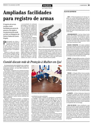 SÁBADO, 5 de setembro de 2009
                                                                                              POLÍCIA                                                                                               O REPÓRTER        23
                                                                                           por Sandro Silvello



Ampliadas facilidades                                                                                                                                              PLANTÃO REPÓRTER




para registro de armas
                                                                                                                                                                        JURI - O Tribunal popular do Júri de Ijuí con-
                                                                                                                                                                      denou em sessão desenvolvida quarta-feira a
                                                                                                                                                                      12 anos de prisão em regime fechado o réu Luis
                                                                                                                                                                      Carlos Figueira Henrique, vulgo Pastorzinho,32
                                                                                                                                                                      anos. O réu foi julgado por homicídio qualificado
                                  a necessidade de avaliação                                                                                                          ocorrido dia 12 de dezembro de 1997, quando
O registro de armas                                                                                                                                                   na Rua Ângelo Strapazzon, no Bairro Ferroviário,
                                  psicológica e teste prático de
recebeu maior                     tiro.A redução das exigências                                                                                                       por volta das 21 horas, matou com um tiro de
                                  tem por objetivo regularizar                                                                                                        espingarda calibre 24 Alcides Pereira Carvalho,
facilidade por parte do                                                                                                                                               de 70 anos.O júri foi presidido pelo juiz Vinicius
                                  a maior parte do armamento
governo. Na região o              ilegal no Brasil. De acordo com                                                                                                     Borba Paz Leão. O réu já estava preso a um ano
                                  a Polícia Federal (Pf), o arsenal                                                                                                   e três meses.
recadastramento pode
                                  clandestino no país beira 6 mil-
ser feito na Delegacia da         hões de armas, 600 mil delas                                                                                                          ARROMBAMENTO - Na Rua Felipe Kroth,
                                  no Rio Grande do Sul.                                                                                                               numero 100, no Bairro Industrial ocorreu arrom-
Polícia Federal de Santo                                                                                                                                              bamento quarta-feira em residência. Ladrões
                                     Para rencaminhar o registro,
Ângelo.                           o interessado deve acessar                                                                                                          furtaram um colchão de casal, um de solteiro e
                                  o endereço www.recadastra-                                                                                                          também um guarda roupa. O fato foi constatado


P
       reocupado em evitar o      mento.org.br. Após preencher                                                                                                        na manhã de ontem pela proprietária Isolde
       fracasso da campanha de    os dados e imprimir um re                                                                                                           Clarice, que comunicou o fato.
       regularização de armas     gistro provisório, transcorre
no país, que se encerra em        prazo de até 90 dias para                                                                                                             ROUBO A PEDESTRE - Um roubo a pedestre
31 de dezembro, o Governo         levar a documentação a uma                                                                                                          ocorreu por volta das 22 horas e 30 minutos desta
                                                                              Ampliadas as facilidades para que seja efetuada a regularização de armas no Brasil
Federal ampliou ainda mais as     das 13 delegacias da PF no                                                                                                          quarta-feira na Rua Siqueira Couto. Dois adoles-
facilidades para o recadastra-    Estado, dentre as quais, a de               bém aceita declaração com dados da arma e                                               centes um de 16 e outro de 17 anos, voltavam da
mento.                            Santo Ângelo. Para obter o                  o nome do antigo proprietário. Após o envio                                             escola, quando foram vítimas de roubo, praticado
  Depois de adiar por quatro      registro definitivo é necessário            da documentação à PF, a arma tem de ser                                                 por dois homens armados de faca, que obrigaram
vezes o prazo e reduzir o preço   apresentar cópias da carteira               mantida em casa. Mesmo depois de obter o                                                os mesmos a entregarem dois telefones celulares
do serviço de R$ 300 para R$      de Identidade, CPF e compro                 registro definitivo, é proibido o transporte da                                         e um relógio de pulso. Na seqüência a dupla fugiu
60, decretou agora a isenção      vantes de endereço e de pro-                arma – porte ilegal é crime que prevê pena                                              em direção ao beco do Bairro São Paulo.
total de taxas e dispensou        cedência da arma. A PF tam-                 de dois a quatro anos de prisão.
                                                                                                                                                                        PRISÃO - A Brigada Militar prendeu no final da
                                                                                                                                                                      tarde de quinta-feira Marcelo Saraiva Rodrigues,

Comitê discute rede de Proteção à Mulher em Ijuí                                                                                                                      28 anos. Ele foi preso após ter sido flagrado ar-
                                                                                                                                                                      rombando um veículo na Rua Sete de Setembro
                                                                                                                                                                      323. Ao avistar o proprietário fugiu, sendo perse-
   As representantes das entidades que compõem                                                                                                                        guido por policiais e detido na Rua 14 de Julho.
o Fórum Permanente da Mulher estiveram reu-                                                                                                                           Foi apreendido com Marcelo um aparelho de som,
nidas nesta semana , na Casa AMA, entidade de                                                                                                                         CDs, uma garrafa térmica e uma jaqueta. Ele teve
Auto-Mútuo-Ajuda.                                                                                                                                                     o flagrante lavrado pela delegada Eliana Lopes e
   Na ocasião, a integrante da Comissão Iara Kan-                                                                                                                     foi levado à Modulada .
torski explanou sobre a importância do empenho
de cada um em trazer à reunião novos parceiros,                                                                                                                          PRISÃO - A Brigada Militar de Ijui prendeu
tendo em vista que houve a participação de quase                                                                                                                      quarta-feira, Paulo César de Lima, 27 anos. Ele foi
todas as entidades que assinaram o Protocolo.                                                                                                                         preso após furtar uma camiseta do Grêmio do
   Conforme relatou a delegada Jocelaine de                                                                                                                           pátio de uma residência na Rua José Schiavo, no
Aguiar, o Fórum é importante para que o atendi-                                                                                                                       Bairro São José. A vítima chamou a Brigada , que
mento realizado pela Delegacia da Mulher não                                                                                                                          de posse de algumas informações prendeu Paulo
seja isolado, pois, segundo Jocelaine, faltava uma                                                                                                                    César no Bairro Luis Fogliato. Além da camiseta,
rede de serviços para atender questões sociais,                                                                                                                       foi apreendido ainda um aparelho de som e um
psicológicas para estas mulheres que sofrem                                                                                                                           tubo de cola , dentre outros objetos. Paulo César
violência, sendo que a Casa AMA pode vir a                                                                                                                            de Lima já havia sido preso na madrugada do ul-
suprir esta demanda. Ela repassou alguns dados                                                                                                                        timo sábado quando na companhia de Anderson
estatísticos de que mensalmente são registrados                                                                                                                       Lima dos Reis havia arrombado um veiculo no
80 (oitenta) casos de violência doméstica, dentre                                                                                                                     centro. Naquela oportunidade ele também teve o
elas: agressões físicas, ameaças, perturbação da                                                                                                                      flagrante lavrado por furto , mas não ficou detido.
tranqüilidade e também crimes sexuais contra
crianças e adolescentes. Aproximadamente 80%           A rede de proteção à mulher precisa de incremento. Tema foi discutido no fórum permanente da mulher               ACIDENTE - A Polícia Rodoviária federal de
das mulheres vítimas representam criminalmente                                                                                                                        Ijuí registrou acidente de trânsito quinta-feira
contra o agressor e pouco menos solicitam me-          convidando-as para participar.                                                                                 na BR 285, quilômetro 467 em São Luiz Gonzaga.
didas protetivas.                                        Na oportunidade, também se manifestou a presidente                                                           O acidente envolveu a moto Honda conduzida
   Segundo a delegada Jocelaine, a Delegacia           da ASSAMI – Associação da Saúde Mental de Ijuí, man-                                                           por Luis Kledir Ramos, 48 anos e o ciclista Severo
da Mulher oferece atendimento psicológico e            tenedora da Casa AMA, senhora Eloá Bagetti, que fez                                                            Soares Leonardo , de 56 Anos. A colisão foi lateral.
assessoramento jurídico com acadêmicos dos             um relato da trajetória histórica da Casa AMA, desde os                                                        Os dois sofreram ferimentos e foram medicados
cursos de Psicologia e Direito da Unijuí, porém        atendimentos realizados no CAPS, a viagem à Itália para                                                        no hospital de São Luiz Gonzaga.
a adesão a estes serviços oferecidos é reduzida.       conhecer o trabalho realizado na cidade de Trento, até
A Juíza de Direito Maria Luiza Pollo Gaspary           a concretização da Casa, os convênios já efetivados e os                                                         JOGO DO BICHO - Ação semelhante a que
também expressou contentamento com os                  grupos de atendimento que já estão em funcionamento. A                                                         ocorreu em Ijuína semana passada foi realizada
serviços oferecidos pela Casa AMA, no sentido          integrante da Casa AMA, Lúcia Crescente também fez algu-                                                       quinta-feira em cruz Alta. Catorze bancas do jogo
de ouvir as mulheres vítimas da violência e dar        mas considerações, em especial as dificuldades financeiras                                                     do bicho foram fechadas . A operação Deu Zebra
os encaminhamentos na rede socioassistencial.          que foram encontradas até a consolidação do espaço e a                                                         envolveu 30 policiais. As bancas eram investiga-
Informou ainda, que o elevado número de casos          resistência das pessoas de serem atendidas.                                                                    das há mais de um mês, Conforme informação
de violência doméstica se deve a reincidência,           No encontro, a acadêmica do Curso de Serviço Social                                                          da polícia., foram presas 14 pessoas, respon-
ou seja, a mesma família é atendida inúmeras           da Unijuí, Silvana Loeblein apresentou uma minuta da                                                           sáveis pelos pontos. Os policiais apreenderam
vezes. A Juíza sugeriu que nos dias de audiência,      Cartilha que foi objeto de seu Estágio. Ficou definido que                                                     nos locais R$ 4 .370,00 , quatro computadores e
representantes da Casa AMA compareçam e rea            os presentes poderão contribuir para formatar a cartilha,                                                      também material utilizado para o apontamento
lizem uma conversa com as pessoas, informando          complementando os atendimentos e serviços oferecidos                                                           de apostas.
quais os serviços que estas encontram na Casa,         pelas Entidades.
 