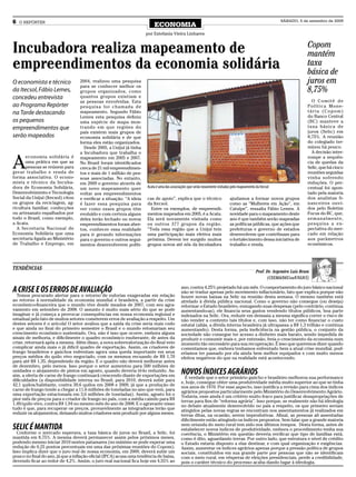 6   O REPÓRTER                                                                                                                                                SÁBADO, 5 de setembro de 2009
                                                                          ECONOMIA
                                                                      por Estefania Vieira Linhares


Incubadora realiza mapeamento de                                                                                                                                            Copom
                                                                                                                                                                            mantém
empreendimentos da economia solidária                                                                                                                                       taxa
                                                                                                                                                                            básica de
O economista e técnico             2004, realizou uma pesquisa                                                                                                              juros em
                                   para se conhecer melhor os
da Itecsol, Fábio Lemes,           grupos organizados, como                                                                                                                 8,75%
concedeu entrevista                quantos grupos existiam e
                                   as pessoas envolvidas. Esta                                                                                                                O Comitê de
ao Programa Repórter               pesquisa foi chamada de                                                                                                                  Política Mone-
na Tarde destacando                mapeamento. Segundo Fábio                                                                                                                tária (Copom)
                                   Lemes esta pesquisa definiu                                                                                                              do Banco Central
os pequenos                        uma espécie de mapa mos-                                                                                                                 (BC) manteve a
empreendimentos que                trando em que regiões do                                                                                                                 taxa básica de
                                   país existem mais grupos de                                                                                                              juros (Selic) em
serão mapeados                     economia solidária e de que                                                                                                              8,75%. A reunião
                                   forma eles estão organizados.                                                                                                            do colegiado ter-
                                     Desde 2005, a Unijuí já tinha                                                                                                          minou há pouco.
                                   a Incubadora que trabalha o                                                                                                                A decisão inter-


A
       economia solidária é        mapeamento em 2005 e 2007.                                                                                                               rompe a sequên-
       uma prática em que as       No Brasil foram identificados                                                                                                            cia de quedas da
       pessoas se reúnem para      cerca de 21 mil empreendimen-                                                                                                            Selic, que há cinco
gerar trabalho e renda de          tos e mais de 1 milhão de pes-                                                                                                           reuniões seguidas
forma associativa. O econo-        soas associadas. No entanto,                                                                                                             vinha sofrendo
mista e técnico da Incuba-         em 2009 o governo através de                                                                                                             reduções. O per-
dora de Economia Solidária,        um novo mapeamento quer            Acata é uma das associações que serão novamente visitadas pelo mapeamento da Itecsol                  centual foi apon-
Desenvolvimento e Tecnologia       voltar aos empreendimentos                                                                                                               tado pela maioria
Social da Unijuí (Itecsol) citou   e verificar a situação. “A ideia   cas de apoio”, explica que o técnico                     ajudamos a formar novos grupos               dos analistas fi-
os grupos da reciclagem, ag-       é fazer essa pesquisa para         da Itecsol.                                              como as “Mulheres em Ação”, em               nanceiros ouvi-
ricultura familiar, confecções     ver como esses grupos têm            Entre os exemplos, de empreendi-                       Catuípe”, ressalta Fábio Lemes. A            dos pelo Boletim
ou artesanato espalhados por       evoluído e com certeza alguns      mentos mapeados em 2005, é a Acata.                      novidade para o mapeamento deste             Focus do BC, que,
todo o Brasil, como exemplo,       deles terão fechado ou novos       Ela será novamente visitada como                         ano é que também serão mapeadas              semanalmente,
a Acata.                           empreendimentos foram aber-        os outros 377 grupos da região.                          as políticas públicas, que ações que         pesquisa a ex-
  A Secretaria Nacional de         tos, conhecer essa realidade       “Toda essa região que a Unijuí tem                       prefeituras e governo de estados             pectativa do mer-
Economia Solidária que uma         para ir gerando informações        uma participação mais efetiva mais                       desenvolvem que contribuam para              cado em relação
secretaria ligada ao Ministério    para o governo e outros segui-     próxima. Devem ter surgido muitos                        o fortalecimento dessa iniciativa de         aos parâmetros
de Trabalho e Emprego, em          mentos desenvolverem políti-       grupos novos até nós da Incubadora                       trabalho e renda.                            econômicos.




TENDÊNCIAS
                                                                                                                                                 Prof. Dr. Argemiro Luís Brum
                                                                                                                                                       (CEEMA/DECon/UNIJUÍ)

                                                                                             ano, contra 4,25% projetado há um mês. O comportamento do juro básico nacional
A CRISE E OS ERROS DE AVALIAÇÃO                                                              não se traduz apenas pelo movimento inflacionário, fato que explica porque não
  Temos procurado alertar para o retorno de euforias exageradas em relação                   houve novas baixas na Selic na reunião desta semana. O mesmo também está
ao retorno à normalidade da economia mundial e brasileira, a partir da crise                 atrelado à dívida pública nacional. Como o governo não consegue (ou deseja)
econômico-financeira que o mundo vive desde meados de 2007, com seu agra-                    reformar o Estado brasileiro, enxugando suas despesas (pelo contrário, continua
vamento em setembro de 2008. O assunto é muito mais sério do que se pode                     aumentando-as), ele financia seus gastos vendendo títulos públicos, boa parte
imaginar e já começa a provocar consequências em nossa economia regional e                   indexados na Selic. Ora, reduzir em demasia a mesma significa correr o risco de
estadual pelo fato de muitos setores cometerem erros de avaliação a respeito. Um             não vender a contento tais títulos e, com isso, não ter como financiar o custo
destes setores é o avícola! O setor avaliou que a saída da crise seria mais cedo             estatal (aliás, a dívida interna brasileira já ultrapassa a R$ 1,3 trilhão e continua
e que ainda no final do primeiro semestre o Brasil e o mundo retomariam seu                  aumentando). Desta forma, pela ineficiência na gestão pública, o conjunto da
crescimento econômico sustentado. Ora, não é isso que ocorre, embora alguns                  sociedade não consegue ter acesso a dinheiro mais barato, sendo impedida de
sinais de melhoria, e dificilmente o quadro econômico exuberante, de antes da                produzir e consumir mais e, por extensão, freia o crescimento da economia num
crise, retornará após a mesma. Além disso, a nova sobrevalorização do Real veio              momento tão necessário para sua recuperação. É isso que queremos dizer quando
complicar ainda mais o já difícil quadro de exportação. Assim, os criadores de               comentamos que, embora tenhamos enfrentado bem a atual crise mundial, pod-
frango brasileiros e gaúchos enfrentam agora uma queda importante em seus                    eríamos ter passado por ela ainda bem melhor equipados e com muito menos
preços médios do quilo vivo negociado, com os mesmos recuando de R$ 1,70                     efeitos negativos do que na realidade está acontecendo.
para até R$ 1,35, dependendo da região. E o quadro não deverá melhorar antes
de dezembro, pelo menos. Isso porque o setor aumentou para 500 milhões de
unidades o alojamento de pintos em agosto, quando deveria tê-lo reduzido. As-
sim, a oferta de carne de frango continuará crescendo diante de exportações em
                                                                                             NOVOS ÍNDICES AGRÁRIOS
                                                                                               É verdade que o setor primário gaúcho e brasileiro melhorou sua performance
dificuldades (a disponibilidade interna no Brasil, para 2010, deverá subir para              e, hoje, consegue obter uma produtividade média muito superior ao que se tinha
42,1 quilos/habitante, contra 39,6 quilos em 2008 e 2009, já que a produção de               nos anos de 1970. Por esse aspecto, isso justifica a revisão para cima dos índices
carne de frango tende a chegar a 11,6 milhões de toneladas no ano que vem, para              agrários propostos particularmente pelo Ministério do Desenvolvimento Agrário.
uma exportação estacionada em 3,6 milhões de toneladas). Assim, agosto foi o                 Todavia, esse ainda é um critério muito fraco para justificar desapropriações de
pior mês de preços para o criador de frango no país, com a média caindo para R$              terras para fins de “reforma agrária”. Isso porque, se realmente não há ideologia
1,49/quilo vivo, contra R$ 1,94 no mesmo mês do ano de 2008. E o agravante nisso             no debate atualmente desenvolvido no país a respeito, os que primeiro seriam
tudo é que, para recuperar os preços, provavelmente as integradoras terão que                atingidos pelas novas regras se encontram nos assentamentos já realizados em
reduzir os alojamentos, deixando muitos criadores sem produzir por alguns meses.             terras ditas, na ocasião, serem improdutivas. Afinal, as pessoas ali assentadas
                                                                                             dificilmente estão atingindo os índices propostos. Sem falar que a grande maioria
                                                                                             nem oriunda do meio rural tem sido nos últimos tempos. Desta forma, antes de
SELIC É MANTIDA                                                                              estabelecer novos índices de produtividade, embora o procedimento tenha sua
  Conforme o mercado esperava, a taxa básica de juros no Brasil, a Selic, foi                coerência, o Ministério em questão deveria verificar que tipo de famílias está,
mantida em 8,75%. A mesma deverá permanecer assim pelos próximos meses,                      como é dito, aguardando terras. Por outro lado, que estrutura e nível de crédito
podendo mesmo iniciar 2010 nestes patamares (no máximo se pode esperar uma                   o Estado estaria disposto a elas destinar, e com qual organização e exigências.
redução de 0,25 pontos percentuais em uma das próximas reuniões do Copom).                   Assim, aumentar os índices agrários apenas porque a pressão política de grupos
Isso implica dizer que o juro real de nossa economia, em 2009, deverá subir um               sociais, constituídos em sua grande parte por pessoas que não se identificam
pouco no final do ano, já que a inflação oficial (IPCA) acusa uma tendência de baixa,        com o meio rural, em vésperas de eleições presidenciais, perde a credibilidade,
devendo ficar ao redor de 4,2%. Assim, o juro real nacional fica hoje em 4,55% ao            pois o caráter técnico do processo acaba dando lugar à ideologia.
 