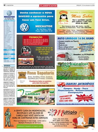 18     O REPÓRTER
                                 CLASSIFICADOS   SÁBADO, 12 de setembro de 2009




 DIVERSOS
CONTRATA-SE profissio-
nal para as funções de
Manicure e Auxiliar de
Cabeleireira. 3333.4530.

VENDE-SE 5 VACAS ho-
landesas, 2 em lactação e 3
por parir, entre 45 a 60 dias.
Preço a combinar. Interessa-
dos tratar pelo fone:
9942.3997 ou 9918.6455.

VENDE-SE 2 CAVAS, sen-
do uma Gersei e uma Holan-
desa. Aceita-se carro no ne-
gócio. Fone 9942.3997 ou
9918.6455.

MOTORISTA Experiente
procura serviço na região ou
qualquer lugar do Brasil com
experiência em Caminhão,
Graneleiro e Caçamba. Con-
tato pelo fone: 55 9153.9784.

VENDE-SE FIRMA COM-
PLETA de som, alarme,
insufilm e acessórios. Moti-
vo mudança. Interessados
entrar em contato pelo fone
3333.2897 ou 9163.5816.




                                                                          CMYK
 