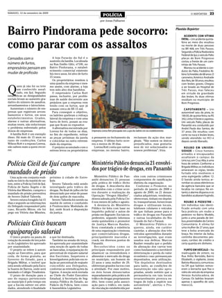 SÁBADO, 12 de setembro de 2009
                                                                                      POLÍCIA                                                                           O REPÓRTER        23
                                                                                   por Jonas Palharini



Bairro Pindorama pede socorro:                                                                                                                              Plantão Repórter

                                                                                                                                                                 ACIDENTE COM VÍTIMA



como parar com os assaltos
                                                                                                                                                               FATAL – Um acidente quinta-
                                                                                                                                                               feira ao meio dia resultou
                                                                                                                                                               na morte de duas pessoas
                                                                                                                                                               na BR 468, em Três Passos.
                                                                                                                                                               Segundo a Polícia Rodoviária
                                                                                                                                                               Federal de Ijuí, o veículo Palio
Cansados com o                          A loja Furacão do Sul é o                                                                                              placas de Bom Progresso
                                      sustento da família. Localizada                                                                                          cortou a frente de um cam-
número de furtos,                     na Rua Emílio Glitz, nº100, no                                                                                           inhão de Três Passos.
empresários pensam em                 Bairro Pindorama, o estabel-                                                                                               Morreu no acidente o con-
                                      ecimento comercial existente                                                                                             dutor do Palio, Fredolino Al-
mudar de profissão                    há cinco anos, foi alvo de furto                                                                                         bino Schneider, de 68 anos. O
                                      15 vezes.                                                                                                                caroneiro, Américo Andrade
                                        Os proprietários residem à                                                                                             dos Reis, de 58 anos, resultou
                                      uma quadra da empresa e mes-                                                                                             com lesões graves. Chegou


Q
       uem já não foi ou teve         mo assim, com alarme, a loja                                                                                             a ser levado ao Hospital de
       um conhecido assal-            tem sido alvo dos bandidos.                                                                                              Três Passos, mas faleceu
       tado, em Ijuí. Segundo           O empresário Carlos Rott                                                                                               em virtude da gravidade
estatísticas as desigualdades         passa, inclusive, por proble-                                                                                            das lesões. As duas vítimas
sociais levam ao aumento gra-         mas de saúde decorrente aos                                                                                              residiam no município de
dativo do número de assaltos,         prejuízos que a empresa vem                                                                                              Bom Progresso.
arrombamentos e latrocínios.          tendo com os furtos, que já
  Aumentam o número de em-            somam cerca de R$ 15 mil.                                                                                                  CAPOTAMENTO – Um
presas que registram arrom-             Para conseguir o objetivo,                                                                                             automóvel saiu da pista, às
bamentos e furtos, em seus            os ladrões quebram a vidraça                                                                                             16h30, de quinta-feira, na RS
estabelecimentos. Grades,             lateral da empresa e com uma                                                                                             342, Linha 4 Oeste e capotou.
alarme e outras alternativas,         barra de ferro, puxam as rou-                                                                                            Um veículo Palio, placas de
muitas vezes, não solucionam          pas que ficam no expositor.                                                                                              Panambi era conduzido por
o problema enfrentado pelos             A alternativa encontrada por                                                                                           André Paula dos Santos, de
donos de empresas.                    Lorena foi de todos os dias,        Empresária Lorena Rott preocupada com a ação dos ladrões em seu estabelecimento      37 anos. Ele resultou com
  A família Rott é um exemplo         no fim do expediente, retirar                                                                                            corte na nuca e lesões leves,
disso. Há mais de 15 anos no          as peças próximas da janela         a pensarem no fechamento da                   reclamam da ação dos mar-              sendo atendido no HCI e
ramo de confecções, Carlos            e colocá-las na outra extremi-      empresa. O último furto ocor-                 ginais. “Não somos os únicos           depois sendo liberado.
Wilson Rott e a esposa Lorena,        dade da empresa.                    reu a menos de 30 dias.                       prejudicados, mas gostaría-
não sabem mais a quem recor-            O prejuízo acumulado com o          Lorena Rott conta que outras                mos de ver solucionados os               ROUBO EM UNIVER-
rer.                                  estress levou os proprietários      empresas, no mesmo bairro,                    nossos problemas”, friza.              SIDADE – Cinco homens
                                                                                                                                                               armados e encapuzados
                                                                                                                                                               assaltaram o campus da
                                                                                                                                                               Unicruz, em Cruz Alta, à uma
Polícia Civil de Ijuí cumpre                                              Ministério Público denuncia 21 envolvi-                                              hora de ontem. Conforme a

                                                                          dos por trágico de drogas, em Panambi                                                Brigada Militar, os indivíduos

mandado de prisão                                                            Ministério Público de Pan-                 eles com outros criminosos
                                                                                                                                                               amararam os vigias, tendo
                                                                                                                                                               furtado oito revolveres e
                                                                                                                                                               uma espingarda calibre 12.
  Uma ação em conjunta reali-         próximo à cidade de Entre-
zada no início da manhã de on-        Ijuís.                              ambi denunciou 21 pessoas                     componentes de ramificação             O bando ainda tentou ar-
tem, entre a Polícia Civil de Ijuí,     Severo Taborda está sendo         pela prática de tráfico ilícito               distinta da organização.               rombar os caixas eletrônicos
Polícia de Santo Ângelo e de          investigado pelo tráfico de         de drogas. A descoberta dos                     Conforme o Promotor, no              da agência bancária que se
Vitória das Missões, cumpriu o        drogas. No final de julho ele foi   envolvidos com o crime ocor-                  período de janeiro de 2008 e           localiza no campus. No en-
mandado de prisão preventiva          denunciado por estar de posse       reu durante a realização da                   agosto de 2009, os 21 denun-           tanto, o alarme disparou e os
de Severo Daltoé Taborda.             de dois quilos de maconha.          Operação “Drogen Händler”,                    ciados adquiriram, venderam,           bandidos acabaram fugindo.
  Severo estava foragido há 15          Severo Taborda foi ouvido na      desencadeada pela Polícia Civ-                ofereceram, tinham em depósi-
dias e segundo as informações         manhã de ontem e conduzido          il nos meses de julho e agosto.               to, transportaram, forneceram            ROUBO A PEDESTRE –
do Delegado responsável pelo          à Penitenciária Modulada de            A denúncia do Ministério                   drogas e utilizaram locais,            Um indivíduo não identi-
caso, Ricardo Miron, ele foi          Ijuí, onde ficará a disposição      Público foi feita com base no                 telefones celulares e veículos         ficado armado com uma
pego em Vitória das Missões,          da justiça.                         inquérito policial e autos de                 de que tinham posse para o             faca praticou um roubo a
                                                                          prisão em flagrante. Em tais ex-              tráfico de drogas em Panambi           pedestre no Bairro Modelo,
                                                                          pedientes, segundo informou                   e outras localidades do Rio            junto a uma parada de ôni-

Policiais Civis buscam                                                    nesta quinta-feira o promotor
                                                                          de Justiça Marcos Rauber,
                                                                          ficou constatada a existência
                                                                                                                        Grande do Sul e Paraná.
                                                                                                                          O Ministério Público re-
                                                                                                                        quereu, ainda, em caráter
                                                                                                                                                               bus, proximidades do Centro
                                                                                                                                                               Comunitário. A vítima foi
                                                                                                                                                               uma mulher de 27 anos, que
equiparação salarial                                                      de uma organização criminosa
                                                                          que comercializava drogas,
                                                                                                                        cautelar, a alienação dos três
                                                                                                                        veículos apreendidos durante
                                                                                                                                                               teve a bolsa arrancada do
                                                                                                                                                               braço. No interior da bolsa,
  O único projeto na pauta de         a que foi destinada.                principalmente maconha e                      as investigações, que eram             continha documentos pes-
votação da sessão de terça-fei-         Também na sessão de terça,        crack, em diversos pontos de                  usados nos delitos. Marcos             soais, cartões de crédito e
ra do Legislativo foi aprovado        foi aprovada por unanimidade        Panambi.                                      Rauber ressalta que o pedido           certa quantia em dinheiro.
por unanimidade.                      uma moção de apelo de todas            Reconhecidos como os                       de alienação dos carros tem
  O projeto se refere à autori-       as bancadas, à equiparação do       principais responsáveis por                   como fundamento a inevitável              FURTO EM VEÍCULO – Na
zação ao Executivo, para que          percentual de reajuste salarial     abastecer os revendedores e                   deterioração e perda do valor          madrugada de ontem, na
ceda, de forma gratuita, ao           dos Escrivães, Inspetores e         alimentar o mercado da droga                  econômico caso permaneçam              Rua Atílio Bertoldo, Bairro
Governo do Estado, para a             Investigadores policiais em re-     no município, um homem de                     depositados, sem utilização.           Elizabeth, o vigilante, Josias
Brigada Militar, o imóvel que         lação ao percentual de reajuste     23 anos e uma mulher de 29,                   “Em depósitos destinados               Batista Massoco, comunicou
está sendo utilizado pela Esco-       concedido aos Delegados,            obtiveram grandes lucros com                  para tanto, as condições de            na DP, que ladrões remov-
la Soares de Barros, onde será        conforme as reivindicações da       a atividade. Por esse motivo,                 manutenção não são apro-               eram a borracha que fixa o
instalado o Colégio Tiradentes.       Ugeirm. A moção será enviada        os dois foram denunciados                     priadas, sendo notório que a           vidro do veículo da empresa
  O prazo de duração para o           ao Chefe do Poder Executivo         separadamente pela prática de                 permanência em tais locais             Veneza Autolocadora, de
uso do espaço pertencente             Estadual, à Secretaria de Seg-      tráfico de drogas propriamente                invariavelmente provoca es-            Canoas. Os ladrões levaram
ao município é pelo tempo em          urança Pública do Estado, ao        dito, bem como pela associ-                   tragos de toda a espécie nos           apenas o aparelho de som,
que a Escola estiver em ativi-        Palácio da Polícia, bem como        ação para o tráfico, em razão                 automóveis”, alertou o Pro-            marca LG.
dades, atendendo à finalidade         à Assembleia Legislativa.           da vinculação estabelecida por                motor.
 