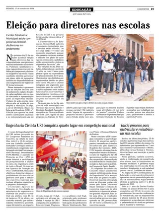 SÁBADO, 17 de outubro de 2009
                                                                                          EDUCAÇÃO                                                                                O REPÓRTER     21
                                                                                           por Luana da Costa




Eleição para diretores nas escolas
Escolas Estaduais e              Estado do RS e na própria
                                 lei de gestão democrática nº
Municipais estão com             10.5776/95.
processo eleitoral                 A coordenadora de Edu-
                                 cação, Noemi Huth salienta
de diretores em                  o momento importante que
andamento                        a escolas estão vivendo, “as
                                 escolas estão vivendo um
                                 momento importante, porque


N
       o próximo dia 29 de ou-   vão passar a conhecer, analisar
       tubro acontece eleição    e discutir um plano de ação
       para diretores das es-    que os professores candidatos
colas estaduais, esse processo   estão apresentando a todos os
está em andamento no momen-      segmentos da escola”, diz.
to. Puderam candidatar-se a        Nas eleições do dia 29 de ou-
essa vaga professores com ha-    tubro, votam alunos a partir da
bilitação comprovada, efetivos   4º série ou com 12 anos com-
no magistério na escola e cada   pletos e pais ou responsáveis
candidato deveria apresentar     de alunos menores de 18 anos.
um plano, além de necessitar     Os votantes são divididos por
também ter disponibilidade de    seguimentos devido ao peso
um cumprimento de regime de      dos votos. Os pais e alunos
40 horas/semanais.               integram um segmento que
  Nesse momento, o processo      tem como peso de voto 50% e
para as eleições está em fase    o outro segmento onde votam
de andamento, o plano de ação    funcionários (servidores) e
de cada candidato está em fase   magistrados (professores)
de discussão e apresentação      nessa urna que corresponde
junto as respectivas escolas.    ao peso dos outros 50% da
O plano de ação precisa estar    eleição.
alicerçada na legislação que       No município de Ijuí há elei-                 Alunos tanbém são aptos a eleger os diretores das escolas nas quais estudam
ampara a educação, ou seja,      ção na rede municipal com
a Lei de Diretrizes e Bases da   exceção das escolas Imeab e                     adores para que haja eleição                    para que os mesmos iniciem           Superior e que sejam diretores
Educação Brasileira (LDB), nº:   Deolinda Barufaldi. Segundo o                   nessas escolas”. Ele salienta                   suas atividades já no mês            nomeados que trabalham nas
9394/96 que aponta os parâ-      secretário de Educação Elean-                   ainda “depois de aprovada a                     de janeiro”, ressalta. Podem         escolas, votam nas eleições
metros curriculares nacionais    dro José Lizot “agora há uma                    proposta iniciará o processo                    candidatar-se professores que        pais, professores e alunos a
e no referencial curricular do   proposta na Câmara de Vere-                     para eleição ainda esse ano,                    tenham titulação de Ensino           partir da 4º série.



Engenharia Civil da URI conquista quarto lugar em competição nacional                                                                                           Inicia processo para
  O curso de Engenharia Civil                                                                                         cus Primo e Denizard Batista
                                                                                                                                                               matrículas e rematrícu-
da URI esteve presente no                                                                                             de Freitas.                              las nas escolas
51º Congresso Brasileiro do                                                                                             Neste concurso a URI conse-
Concreto, na cidade de Curi-                                                                                          guiu conquistar o quarto lugar             Iniciou na última terça-feira, 13 de
tiba, entre 6 e 10 de outubro,                                                                                        dentre 26 amostras partici-              outubro a primeira etapa das matricu-
com um trabalho científico                                                                                            pantes, tornando seu trabalho            las 2010 na rede pública de ensino. Os
intitulado Correlação entre as                                                                                        reconhecido pelo Instituto               estudantes que ingressarão no 1º ano
resistências à compressão par-                                                                                        Brasileiro do Concreto – IBRA-           dos ensinos Fundamental e Médio,
ticipando em dois Concursos a                                                                                         CON. Segundo informações do              além dos cursos Normal e Técnico,
nível Nacional, denominados                                                                                           responsável técnico do evento,           deverão fazer sua inscrição a partir
CONCREBALL e Aparato de                                                                                               o curso de Engenharia da URI             dessa data.
Proteção ao Ovo - APO, os                                                                                             apresentou o melhor concreto               Neste período, também ocorrerá,
quais tiveram a participação                                                                                          da competição, desenvolvido              ainda a confirmação da rematrícula
de pesquisadores e alunos                                                                                             no Laboratório de Ensaios Tec-           dos alunos que já freqüentam as
da área da engenharia civil                                                                                           nológicos da Construção Civil,           escolas estaduais. A primeira etapa
de todo o Brasil. Os concur-                                                                                          no Campus de Santo Ângelo.               das matriculas encerra no dia 30 de
sos Aparato de Proteção ao                                                                                              O congresso Brasileiro do              outubro. Atualmente, a rede estadual
Ovo e CONCREBOL têm como                                                                                              Concreto reúne anualmente                possui cerca 1,2 milhões de alunos.
objetivos despertar alunos e                                                                                          mais de mil técnicos das áreas             Na região da 36ª Coordenadoria de
profissionais da área da en-                                                                                          da Engenharia Civil e sempre             Educação, o processo deverá ocorrer
genharia civil para o estudo                                                                                          tem sido de pleno sucesso.               apenas na escola pretendida pelo alu-
dos concretos especiais que                                                                                           Ocorre de maneira intercalada            no. Os inscritos nesta etapa deverão
tenham altíssima resistência                                                                                          entre as diversas regiões do             efetivar a matricula entre 11 e 20 de
e pequena deformação.                                                                                                 nosso país. Estes Concursos              janeiro de 2010.
  O Concurso Aparato de                                                                                               visam estimular o estudo de                Para o 1º ano do Ensino Funda-
Proteção ao Ovo desafia os                                                                                            concretos especiais de alta              mental, os alunos devem ter 6 anos
estudantes de engenharia a       Alunos da URI participam de dois concursos nacionais                                 resistência, capazes de absor-           completos até 28 de fevereiro do
elaborar um projeto e cons-                                                                                           ver grandes impactos. Para se            próximo ano. No caso da confirmação
truir um pórtico, com 40 cm      de uma carga de 15 kgf,                  e o acadêmico Joel Vogt,                    ter uma ideia, os resultados             da rematrícula, pais ou responsáveis
de largura e 30 de altura, em    aplicada em alturas va-                  orientado pelo professor                    encontrados no concreto pes-             e alunos maiores de 18 anos devem
concreto armado, que tenha a     riadas. A equipe da URI é                Nelson Seidler, tendo rece-                 quisado na URI, possui mais              comparecer as escolas para informar
máxima resistência possível,     composta pelo acadêmico                  bido apoio dos professores                  de 10 vezes a resistência de             a permanência do aluno no próximo
capaz de resistir a um impacto   Lincoln Grass Viapiana                   Márcio Vendruscolo, Mar-                    concretos usuais.                        ano e atualizar o endereço.
 