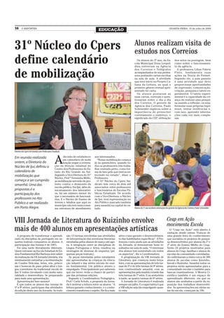 16      O REPÓRTER
                                                                                      EDUCAÇÃO                                                                 QUARTA-FEIRA, 15 de julho de 2009




31º Núcleo do Cpers                                                                                                   Alunos realizam visita de
                                                                                                                      estudos nos Correios
define calendário                                                                                                       Os alunos do 3º ano, da Es-
                                                                                                                      cola Municipal Dona Leopol-
                                                                                                                      dina estiveram na Agência
                                                                                                                                                                     dos selos na postagem, bem
                                                                                                                                                                     como sobre o funcionamen-
                                                                                                                                                                     to da agência.
                                                                                                                      dos Correios e Telégrafos                        A professora Lilian Fabrin

de mobilização                                                                                                        acompanhados de sua profes-
                                                                                                                      sora postando cartas escritas
                                                                                                                      na sala de aula. A atividade
                                                                                                                      que teve início no Projeto Ca-
                                                                                                                                                                     Pinto, fundamenta suas
                                                                                                                                                                     ações na Teoria de Freinet.
                                                                                                                                                                     Segundo ele, a aula passeio
                                                                                                                                                                     é uma atividade que deve
                                                                                                                      bana da Leitura, no qual o                     proporcionar oportunidades
                                                                                                                      primeiro gênero textual apre-                  de expressão, comunicação,
                                                                                                                      sentado foi carta.                             criação, pesquisa e tateio ex-
                                                                                                                        Os alunos postaram as                        perimental. O tateio experi-
                                                                                                                      suas cartas, ouviram e ques-                   mental é a capacidade da cri-
                                                                                                                      tionaram sobre o dia a dia                     ança de realizar uma pesqui-
                                                                                                                      dos Correios. O gerente da                     sa usando a reflexão, ou seja,
                                                                                                                      Agência dos Correios, Paulo                    formular suas próprias hipó-
                                                                                                                      Scheneider explicou sobre a                    teses, tentar verificá-las e,
                                                                                                                      importância de preencher                       com isso, aprender informa-
                                                                                                                      corretamente o endereço, o                     ções cada vez mais comple-
                                                                                                                      significado do CEP, utilização                 xas.




Diretora do Cpers em reunião com Professores Estaduais



                                                A
Em reunião realizada                                    decisão de estabelecer     aos interessados.
                                                       um calendário de mobi         “Nossa mobilização começa
ontem, a Diretoria do                                  lização segue a orienta-    já na quinta-feira, quando to-
Núcleo de Ijuí, definiu o                       ção da direção estadual do         dos os professores irão traba-
                                                Centro dos Professores do Es-      lhar vestindo preto, como for-
calendário de                                   tado do Rio Grande do Sul.         ma de luto pelo que está acon-
mobilização que                                 Segundo a Vice-Diretora do 31º     tecendo no estado”, disse a
                                                Núcleo, Prof.ª Teresinha Mello,    Professora.
começa a ser cumprido                           as mobilização servirão de pro-      O 31º Núcleo do Cpers Sin-
amanhã. Uma das                                 testo contra o desmonte da         dicato tem cerca de dois mil
                                                escola pública. Em Ijuí, além do   associados, entre professores
propostas é a                                   sucateamento dos laboratóri-       e funcionários de Escolas Pú-
participação dos                                os, há um número menor do          blicas Estaduais. De acordo
                                                que o necessário de funcioná-      com a Vice-Diretora, o Núcleo
professores no Ato                              rios. E o Núcleo de Ensino de      de Ijuí, terá representação no
Público a ser realizado                         Jovens e Adultos que aqui no       Ato Público marcado também
                                                município não tem mais a mes-      para amanhã na capital do es-
em Porto Alegre.                                ma estrutura de atendimento        tado.                              Alunos do 3º ano recebem orientações do gerente da Agência dos Correios, Paulo Scheneider




VIII Jornada de Literatura do Ruizinho envolve                                                                                                              Ceap em Ação
                                                                                                                                                            movimenta Escola
mais de 400 alunos em apresentações artísticas                                                                                                                 O “Ceap em Ação” está aberto à
                                                                                                                                                             visitação desde ontem. Trata-se de
   A proposta de transformar o aprendi-                   são 13 turmas envolvidas nas atividades       ativo e isso garante o desenvolvimen-                uma grande feira do conhecimento
zado da disciplina de português em es-                    de interpretação das aventuras literárias     to das habilidades específicas”. A Pro-              que socializa os projetos de pesqui-
quetes teatrais conquistou os alunos. A                   estudadas pelos alunos de março até ago-      fessora conta ainda que as atividades                sa desenvolvidos por alunos da 1ª e
participação das turmas é de 100%.                        ra. A integração entre as disciplinas de      da Jornada, já demonstram bons re-                   2ª série do Ensino Médio do Ceap.
   Foi uma tarde literalmente diferente.                  Língua Portuguesa e Artes, resultou na        sultados em sala de aula. “O interesse               Serão 24 projetos mostrados para
Quem entrasse na Escola Estadual de En-                   montagem de dezenas de esquetes (pe-          dos alunos tem aumentado em todos                    alunos do Ceap, famílias e alunos de
sino Fundamental Rui Barbosa sem saber                    quenas peças teatrais).                       os aspectos”, diz a Coordenadora.                    escolas da comunidade convidadas.
da realização da VII Jornada Literária, iria                As peças estreladas pelos estudantes          A programação da VIII Jornada de                   Já confirmaram a visita cerca de 300
minimamente estranhar a movimentação                      são apresentadas às crianças da educa-        Literatura, que começou nesta terça-                 alunos de escolas como Ijuizinho,
de Condes Dráculas, leões, reis, prince-                  ção infantil e das séries iniciais do ensi-   feira, com as apresentações de três tur-             Imeab e Ruizinho. Amanhã todos os
sas e bonecas de pano pelos altos e lon-                  no fundamental. Um público atento e           mas de 5ª e de três turmas de 8ª séries,             projetos serão apresentados para a
gos corredores da tradicional escola de                   empolgado. Principalmente por saberem         tem continuidade amanhã, com as                      comunidade escolar e também para
Ijuí. E todos circulando com muita natu-                  que em breve, terão a chance de partici-      apresentações pela manhã e à tarde das               bancas examinadoras. A Mostra Ci-
ralidade e desenvoltura. Se preparando                    par das próximas edições.                     três turmas de 7ª série. E na sexta-feira            entífica também é um espaço de
para mais uma apresentação.                                 Segundo a Coordenadora Pedagógica,          à tarde, as quatro turmas de 6ª séries.              aprendizado diferente, em que os
   Apresentação! Isso mesmo!                              Prof.ª Carla Schulz, a proposta da Jorna-       A Jornada de Literatura é realizada                alunos são avaliados a partir da ex-
   É que todos os alunos das turmas de                    da é motivar a leitura entre os alunos. “A    sempre em julho. E a expectativa é que               posição dos trabalhos desenvolvi-
5ª a 8ª séries, participam das atividades                 leitura garante conhecimento, e o conhe-      a VIII edição seja tão empolgante quan-              dos. As apresentações em várias sa-
da edição deste ano da Jornada. Ao todo                   cimento transforma o sujeito. Ele fica mais   to esta.                                             las da escola, começam às 19h.
 