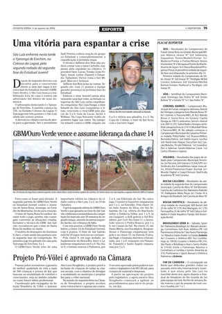 QUARTA-FEIRA, 5 de agosto de 2009
                                                                                                                   ESPORTE                                                                                         O REPÓRTER        15




Uma vitória para espantar a crise                                                                                                                                                        PLACAR REPÓRTER
                                                                                                                                                                                             SESI – Resultados do Campeonato de
                                                                                                                                                                                          Futsal. Sexta-feira, no Ginásio Municipal Wil-
São Luiz enfrenta nesta tarde                                Sadi Pereira cobrou reação do grupo                                                                                          son Mânica, Imasa “A” 5x4 Soberana;
                                                             no Estadual e conseqüentemente a                                                                                             Esquadrias Tomm/Madelli/Portex 7x1
o Ypiranga de Erechim, no                                    classificação à próxima etapa.                                                                                               Madecor/Freitas e Freitas/Móveis Novos
Colosso da Lagoa, pela                                         O técnico Adilson dos Reis não po-                                                                                         Horizontes “A” e Recapasul/Fonte da Ilha/In-
                                                             derá contar com o meia Carbolin, sus-                                                                                        dústria de Sopro 3x3 Dieco/Brasdiesel/Pro-
segunda rodada da segunda                                    penso pela expulsão no clássico. O                                                                                           gresso Pneus. A penúltima rodada da segun-
fase do Estadual Juvenil                                     provável time: Lucas; Tomás (João Fe-                                                                                        da fase será disputada no próximo dia 14.
                                                             lipe), Josué, Ledur (Daniel) e Eduar-                                                                                           Primeira rodada do Campeonato de Vô-
                                                             do; Talheimer, Victor, Lima e Iuri Mi-                                                                                       lei, Imasa “A” 2x0 Imasa “B”; Perdigão WOx0

D
       epois da segunda derrota con                          guel; Maicon e Jackson.                                                                                                      Correio; Soberana 2x0 Gimenez/Merkle
       secutiva para o concorrente                             Adilson dos Reis já faz as contas. Se-                                                                                     Balmer/Irmãos Hedlund e Perdigão 2x0
       direto a uma das vagas à ter-                         gundo ele, com 11 pontos a equipe                                                                                            Imasa “A” .
ceira fase do Estadual Juvenil (GBM/                         garante presença na próxima fase do
Ouro Verde), o São Luiz busca a rea-                         Estadual.                                                                                                                      JÓIA – Semifinal do Campeonato Muni-
bilitação fora de casa e contra um                             Embora o time Juvenil esteja atra-                                                                                         cipal. Domingo, São Pedro “B” 3x0 Simon
adversário fiel dentro de seus do-                           vessando uma fase ruim, as demais ca-                                                                                        Bolívar “B” e Estrela “A” 1x1 São Pedro “A”
                                                                                                                                                                                                                                    .
mínios.                                                      tegorias do São Luiz estão empilhan-
  O adversário desta tarde é o Ypiran-                       do conquistas. Na Copa Dunga, o time                                                                                            CORONEL BARROS – Campeonato Mu-
ga de Erechim. A partida começa às                           Infantil do São Luiz conquistou o tí-                                                                                        nicipal de Futsal, categoria veterano, Avecel
15h, no Estádio Colosso da Lagoa. O                          tulo, vencendo o rival GBM pelo pla-                           Adilson dos Reis tem trabalho valorizado na Baixada           8x3 Amigos; categoria livre, Manda Brasa “A”
Ypiranga tem três pontos e o São Luiz                        car de 3 a 0. Gols de Lucas, Jucier e                                                                                        6x1 Grêmio e Parceria/MEC.JK 8x3 Manda
ainda não somou pontos.                                      William. Na Copa Noroeste troféu de                            0 a 0 e vitória nos pênaltis, 4 a 2. Na                       Brasa Jr. Sexta-feira, no Ginásio Capitã
  A derrota no clássico serviu de aler-                      primeiro lugar nas mãos. Na catego-                            Copa de Colinas, o time de Ijuí ficou                         Dunga, às 19h15, veteranos, Sercel x Avecel
ta para a garotada. Até o presidente                         ria infantil contra o GBM, empate em                           com o terceiro lugar.                                         e às 20h15, CFC Sobra Nada x Amigos; semi-
                                                                                                                                                                                          final categoria livre, às 21h15, Mundial Fibras
                                                                                                                                                                                          x Parceria/MEC.JK. No sábado começou o
GBM/Ouro Verde vence e assume liderança da chave 14                                                                                                                                       Campeonato Municipal de Canastra. Primei-
                                                                                                                                                                                          ra rodada, Pitão/Valter 1x2 Anauro/Milico;
                                                                                                                                                                                          Bertoldo/Délcio 2x0 Valdir/Joacir; Ivo/Rui
                                                                                                                                                                                          2x0 Hardi/João Roque; Duca/Dari 0x2 Cas-
                                                                                                                                                                                          cão/Bráulio; Picolé/Oldemar 1x2 Leandro/
                                                                                                                                                                                          Peri e Ademar Sandri/Ademar Cezar 1x2
                                                                                                                                                                                          Carlos Oliveira e esposa.

                                                                                                                                                                                            VOLEIBOL – Resultados dos jogos de sá-
                                                                                                                                                                                          bado pelo Campeonato Municipal, femini-
                                                                                                                                                                                          na, Só Parceria 2x0 Grenal e CCAA/UPV 2x1
                                                                                                                                                                                          Sindicato dos Contabilistas; naipe masculi-
                                                                                                                                                                                          no, ASSGI/Praetoriun/Super Kuchak 2x1
                                                                                                                                                                                          Mundo Digital e Ceap/Clinisom Rad/Scala
                                                                                                                                                                                          Academia “B” 2x0 Correios.

                                                                                                                                                                                            BOCHA CALCÁRIO – Resultados da sex-
                                                                                                                                                                                          ta rodada da segunda fase do campeonato
                                                                                                                                                                                          municipal. Cancha do Miro “A” 3x0 Boniatti;
                                                                                                                                                                                          Cancha do Carlinhos 0x3 Balneário Rakoski
Aos 20 minutos da etapa final, o lateral esquerdo Jarrão cobrou falta e a bola encobriu o goleiro do Juventus. Ele tentou salvar, mas não impediu a segunda vitória do GBM no Estadual    “A”; Dallepiane Moto Peças 2x1 Clube 35 e
                                                                                                                                                                                          Amigos do Elizabeth 3x0 Cancha do Miro “B”.
  Fora como se fosse uma decisão. A                          importante vitória no clássico da ci-                          2 a 0, em Eldorado do Sul. No outro
segunda partida do GBM/Ouro Verde                            dade contra o São Luiz, 3 a 2, no 19 de                        jogo, Cruzeiro e Esportivo empataram                            BOCHA SINTÉTICA – Resultados da dé-
no Estadual Juvenil contra o Juven-                          Outubro.                                                       por 1 a 1, no Estrelão. Pela chave 10,                        cima rodada do municipal. SER Burtet 3x0
tus de Santa Rosa, domingo, no Está-                            O gol da segunda vitória do GBM/Ouro                        no João Soares da Silva, em São Se-                           25 de Julho “A”; CTG Avô Maragato 2x1 CTG
dio da Montanha, foi de pura emoção.                         Verde e que garantiu ao time de Jair Gal-                      bastião do Caí, vitória do Riachuelo                          Farroupilha; 25 de Julho “B” 3x0 Cabos e Sol-
  O time de Santa Rosa foi melhor du-                        vão a liderança momentânea da compe-                           sobre o Estância Velha, por 1 a 0, já                         dados e Clube Aquático Tiarajú 3x0 Associ-
rante todo o jogo, porém, não conse-                         tição foi marcado aos 20 minutos do se-                        em Guaporé, a AGE goleou o Sul Bra-                           ação Burtet.
guiu converter as situações criadas.                         gundo tempo, através do lateral esquer-                        sileiro, por 3 a 0. Na chave 11, o Juven-
Inclusive o técnico do GBM, Jair Gal-                        do Jarrão, em cobrança de falta.                               tude venceu o Pedra Branca, por 1 a                             BRASILEIRÃO SÉRIE A – Sábado, Sport
vão, reconheceu que o time de Santa                             Com seis pontos, o GBM/Ouro Verde                           0, em Caxias do Sul. Na chave 13, em                          0x1 Palmeiras; Botafogo 2x1 Barueri; domin-
Rosa foi melhor no duelo.                                    lidera a chave 14 do Estadual Juvenil,                         Santa Maria, nos Eucaliptos, Riogran-                         go, Corinthians 0x0 Avaí; Atlético-PR 1x0
  O motivo do desespero do Juventus                          com 6 pontos. O time de Jair Galvão                            dense e Flamengo empataram sem                                Fluminense; Vitória 0x1 São Paulo; Flamengo
é claro, o time ainda não pontuou nes-                       está há 10 jogos invictos no certame.                          gols e na chave 15, no Estrela D’alva,                        1x1 Náutico; Santo André 1x2 Goiás; Grêmio
ta segunda fase da competição. No                               Pela chave 8, em jogo isolado, no                           em Bagé, o Guarany derrotou o Encan-                          4x1 Cruzeiro e Atlético-MG 3x2 Coritiba.
primeiro jogo foi goleado em casa pelo                       Suplementar do Beira-Rio, Inter e La-                          tado, por 1 a 0, enquanto em Panam-                           Hoje, às 19h30, Cruzeiro x Atlético-PR; 21h,
Ypiranga de Erechim, 4 a 1.                                  jeadense empataram em 0 a 0. Na cha-                           bi, Panambi e Santo Ângelo empata-                            São Paulo x Botafogo e Avaí x Santo André;
  O GBM/Ouro Verde veio de uma                               ve 9, o Grêmio venceu o Pinheiros, por                         ram por 2 a 2.                                                às 21h50, Goiás x Flamengo; Náutico x
                                                                                                                                                                                          Corinthians e Coritiba x Santos. Amanhã, às
                                                                                                                                                                                          21h, Fluminense x Sport; Barueri x Vitória e

Projeto Pró-Vôlei é aprovado na Câmara                                                                                                                                                    Palmeiras x Grêmio.

                                                                                                                                                                                            FIM DE CARREIRA – O consagrado ala
  Passou pelos vereadores a garantia                         Alex Lenz Stragliotto, o projeto prevê a                       O recurso aprovado pelos poderes exe-                         Barão que defendeu grandes clubes no
de melhor qualidade de vida a mais                           inclusão de crianças de todas as clas-                         cutivo e legislativo é de R$ 120 mil, para                    passado, entre eles, Internacional e Juven-
de 500 crianças e jovens de Ijuí que                         ses sociais, com o objetivo de divulgar                        compra de material e despesas.                                tude, e que atuou pelo São Luiz no
buscam na modalidade de voleibol o                           a modalidade no município e projetar                             A partir da aprovação do projeto                            Gauchão deste ano, agora disputa o Esta-
crescimento, seja no âmbito cidadão                          Ijuí para o vôlei nacional.                                    pelo legislativo, o agora mestre Alex                         dual de Amadores do Rio Grande do Sul
ou como futuro atleta profissional.                             Na sessão de segunda-feira na Câma-                         Stragliotto começará a agilizar os                            pela equipe do Ivoti. No fim de semana, Ba-
  Coordenado pelo ex-jogador da Se-                          ra de Vereadores, o projeto recebeu                            procedimentos para início do proje-                           rão marcou o gol de empate do Ivoti con-
leção Brasileira de Vôlei, o ijuiense                        nove votos a favor e apenas um contra.                         to, em Ijuí.                                                  tra o Guaíba, em 1 a 1.
 
