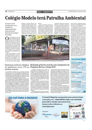 16   O REPÓRTER
                                                                                MEIO AMBIENTE                                                                   QUARTA-FEIRA, 5 de agosto de 2009




Colégio Modelo terá Patrulha Ambiental
Os alunos serão                     lhando a tensão elétrica. No                   alunos.                                        portância da preservação am-      que iniciar o segundo semes-
                                    primeiro semestre, entre as ati-                 Neste semestre serão im-                     biental. O primeiro projeto a     tre letivo a Patrulha Ambiental
beneficiados com o                  vidades desenvolvidas, foi re-                 plantadas no Colégio Estadual                  ser realizado pelos alunos será   inicie os seus trabalhos.
trabalho da                         alizado o plantio de 300 mudas                 Modelo duas patrulhas ambi-                    o replantio de mudas de árvo-       O administrador do Parque
                                    de árvores nativas, frutíferas e               entais, que beneficiarão cerca                 res nativas que morreram com      de Exposições comentou que
Organização Não-                    exóticas, no Dia do Desafio,                   de 40 alunos. A Patrulha Ambi-                 a geada, informou Delmar Amo-     as lixeiras ecológicas, que se-
Governamental                       que formaram um bosque no                      ental realiza trabalhos de Edu-                rim. O replantio será realizado   rão distribuídas pelo parque ti-
                                    fundo da escola. A Patrulha                    cação Ambiental, conscienti-                   próximo ao riacho, no Bairro      veram sua pintura concluída.
Movimento Ecológico                 Ambiental é formada por 12                     zando as crianças sobre a im-                  Modelo. A ideia é que assim       No entanto, estão aguardando
Livre (Mel)                                                                                                                                                         a chegada dos adesivos que
                                                                                                                                                                    identificarão qual o tipo de re-
                                                                                                                                                                    síduos que deverão ser depo-

O
         coordenador da Ong
        Mel e administrador do                                                                                                                                      sitados na lixeira, conforme a
        Parque de Exposições                                                                                                                                        Resolução 275 do Conselho Na-
Wanderley Burmann, Delmar                                                                                                                                           cional do Meio Ambiente (Co-
Amorin, informou que será re-                                                                                                                                       nama), de 25 de abril de 2001.
alizada uma reunião na próxi-                                                                                                                                       Ainda, no Parque de Exposi-
ma semana com a Escola Mu-                                                                                                                                          ções, serão plantadas mudas
nicipal de Ensino Fundamental                                                                                                                                       de árvores, dando continuida-
Joaquim Porto Villa Nova, com                                                                                                                                       de ao trabalho de paisagismo
o objetivo de definir as ativida-                                                                                                                                   e reflorestamento. Para a Ex-
des ecológicas que serão de-                                                                                                                                        poIjuí/Fenadi 2009 está sendo
senvolvidas na ExpoIjuí/Fena-                                                                                                                                       realizado a manutenção do Pa-
di 2009.                                                                                                                                                            vilhão da Agropecuária, ampli-
  Entre as atividades a serem                                                                                                                                       ação do Pavilhão dos Peque-
desenvolvidas está o curso de                                                                                                                                       nos Animais e a manutenção
reciclagem de folhas e de remo-                                                                                                                                     elétrica nos Pavilhões 1e 2.
ção de árvores. Segundo o co-
ordenador da Ong Mel, o cur-
so de remoção é para reparar
as árvores que estão atrapa-        Os alunos do Colégio Modelo participaram de atividades de Educação Ambiental através da implantação da Patrulha Ambiental


Destinação correta de embalgens Realizada primeira reunião com integrantes do
de agrotóxicos cresce 17% no Programa Reviva e Grupo ECO
primeiro semestre                A primeira reunião para nomear os secretarias de Saúde, Educação, Desen-
                                                             integrantes do Programa Reviva e do                       volvimento Econômico e Turismo, Coor-
   No primeiro semestre do ano o Brasil conseguiu            Grupo ECO Socioambiental aconteceu                        denadorias de Habitação e Cultura e Cen-
destinar mais 17,3% de embalagens plásticas vazi-            na última quinta-feira. Estiveram presen-                 tral de Projetos e Assessoria Jurídica do
as de agrotóxicos à reciclagem ou à incineração, na          tes o prefeito Fioravante Ballin, o vice-                 Poder Executivo. Além da Secretaria de
comparação com 2008. De janeiro a junho de 2009,             prefeito Ubirajara Teixeira, representan-                 Meio Ambiente que, juntamente com a
14.161 toneladas de embalagens de defensivos agrí-           tes de secretarias municipais, da Incu-                   Itecsol, já vem realizando um cadastra-
colas tiveram a destinação correta no país.                  badora de Economia Solidária da Unijuí                    mento no município para realização de
   Os dados são do Instituto Nacional de Processa-           (Itecsol) e das associações de catado-                    um diagnóstico de quantos catadores
mento de Embalagens Vazias (INPEV), entidade sem             res Acata e ARL6.                                         existem, de que forma é realizada a cole-
fins lucrativos que reúne 77 empresas e sete entida-            O programa visa o apoio à formação e                   ta e o comércio dos resíduos coletados,
des de classe do setor agrícola. Para Mário Fuji, ge-        gestão de novas associações ou coope-                     a partir de uma lista do Cadastro Único
rente de Logística da empresa, o aumento do núme-            rativas de catadores de materiais reci-                   para Programas Sociais da Secretaria de
ro de embalagens recolhidas demonstra mudança                cláveis, a criação de estratégias especí-                 Desenvolvimento Social.
de postura do agricultor e das empresas do setor.            ficas para atendimento social, de saú-                      Na ocasião também foi sugerida a cri-
   Segundo o INPEV, desde o início do projeto, em            de, educação e educação ambiental dos                     ação de uma comissão especial para
2002, já foram encaminhadas para o descarte am-              catadores associados ou cooperativa-                      acompanhamento contínuo dos projetos
bientalmente correto mais de 150 mil toneladas               dos e aumento do potencial de renda                       em seu desenvolvimento, organização e
de embalagens. Somente no último mês de junho,               familiar.                                                 em formular sugestões para o fortaleci-
foram 3.030 toneladas destinadas à reciclagem ou                Na implantação do projeto uma inter-                   mento das associações que já existem e
incineração.                                                 face de integração foi proposta entre as                  das que serão criadas.




                                                                                                                                                                                              CMYK
 