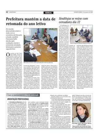 18   O REPÓRTER
                                                                                                 GERAL                                                              QUARTA-FEIRA, 5 de agosto de 2009




Prefeitura mantém a data de Sindilojas se reúne com
                            vereadores dia 12
retomada do ano letivo                                                                                                             O Sindilojas de
                                                                                                                                Ijuí vai se reunir
                                                                                                                                com representan-
Em reunião                                                                                                                      tes da Câmara de
desenvolvida ontem à                                                                                                            Vereadores no dia
                                                                                                                                12 deste mês, con-
tarde, com os                                                                                                                   forme informação
secretários da Educação                                                                                                         prestada pelo pre-
                                                                                                                                sidente da entida-
e Saúde, o prefeito                                                                                                             de, Marco Aurélio
Fioravante Ballin                                                                                                               Ferreira. A decisão
                                                                                                                                de se realizar o
decidiu, após                                                                                                                   contato ocorreu
avaliações, manter o                                                                                                            durante reunião Encontro de segunda-feira definiu pela realização de reunião dia 12
                                                                                                                                desenvolvida se-
reinício das atividades                                                                                                         gunda-feira pela manhã na posições das lideranças muni-
letivas para a próxima                                                                                                          sede do Sindilojas. Esteve pre- cipal, estadual, federal e dos
                                                                                                                                sente o presidente da Câmara varejistas, através de encon-
segunda-feira                                                                                                                   de Vereadores de Ijuí, Valmir tros para debater sobre a con-
                                                                                                                                Seifert. A reunião permitiu um juntura sócioeconômica do
                                                                                                                                primeiro contato entre os re- município entre outros assun-


O
          prefeito de Ijuí, Fiora                                                                                               presentantes do setor varejis- tos comunitários, especialmen-
         vante Ballin, reuniu-se                                                                                                ta e do legislativo. Conforme te visando a orientação e con-
         ontem à tarde com os                                                                                                   Marco Ferreira, o encontro se tribuição do setor de varejo ao
secretários de Educação, Ele-                                                                                                   faz necessário tendo em vista município de Ijuí. O referido
andro Lizot e da Saúde, Clau-                                                                                                   a situação que foi gerada a par- projeto é parte integrante do
diomiro Pezzetta, para fazer                                                                                                    tir da lei aprovada, que permi- Planejamento Estratégico Anu-
uma avaliação da situação epi-                                                                                                  te a abertura do comércio ape- al elaborado pela diretoria do
demiológica referente à gripe       Ballin avaliou no encontro o relatório apresentado pela Secretaria da Saúde de Ijuí         nas nos dois primeiros sába- Sindilojas sob a orientação e
A em Ijuí. O prefeito tomou co-                                                                                                 dos à tarde. Posteriormente, a coordenação do Plano de Ação
nhecimento dos dados relati-        tomada das atividades”, comen-                    sidade de pânico, reforçando o            questão foi parar na justiça, es- 2009 do Sistema Fecomércio.
vos à questão da gripe A, re-       tou o prefeito. Ele acentua que                   pedido para que as entidades              tando em vigor uma liminar O evento será realizado no au-
passados pelo secretário Pe-        pela exposição feita pelo secre-                  não realizem eventos pelos                que permite que o comércio ditório do Sindilojas e contará
zzetta, os quais indicam que a      tário da Educação, Eleandro Li-                   próximos 40 dias, atendendo               funcione em todos os sábados com a presença dos vereado-
situação em termos de avanço        zot, durante o encontro, o adia-                  decreto assinado pelo prefeito            a tarde. Marco Ferreira, no en- res, os quais receberão convi-
da gripe A permanece estável.       mento em mais 7 dias para a re-                   Fioravante Ballin. O monitora-            tanto, diz que o chamamento te para participarem, a fim de
   Desta forma, conforme o pre-     tomada das atividades implicaria                  mento nas creches, segundo                para o encontro com Valmir abordarem diversos assuntos de
feito Fioravante Ballin, são man-   em mudanças significativas no                     Pezzetta está sendo feito cons-           Seifert objetiva debater ques- interesses dos empresários va-
tidas as orientações que constam    calendário escolar.                               tantemente, anunciando ou-                tões mais amplas do que sim- rejistas de Ijuí e apresentarem
no decreto que foi emitido na úl-     O secretário da Saúde, Clau-                    tras providências, como a dis-            plesmente o horário de funci-       suas principais atividades na
tima sexta-feira. Ballin reiterou   diomiro Pezzetta, confirmou                       tribuição de máscaras, álcool             onamento do comércio.              Câmara de Vereadores, pois nos-
que ficou definido no encontro      no encontro que prossegue in-                     gel e lenços descartáveis a es-              O presidente diz que no dia so objetivo é alcançar subsídi-
que as aulas na rede municipal      tensa a procura por atendimen-                    tes estabelecimentos. Quanto              12 de agosto de 2009, às 19h, os para o direcionamento das
de Educação serão retomadas no      to nos ambulatórios locais. Se-                   ao número de pessoas com sin-             será realizado um encontro atividades da entidade e do co-
dia 10, próxima segunda-feira.      gundo ele, muitos estão preo-                     tomas de gripe A no município             que faz parte do Projeto “Ou- mércio local, tornando-as mais
“Pelo quadro que foi exposto não    cupados com os sintomas de                        continua inalterada: 2 pessoas            vindo Nossas Lideranças”, o produtivas junto à parcerias
existem motivos para que venha-     gripe, acorrendo aos postos.                      internadas nas UTIs dos hos-              qual tem por objetivo aproxi- para o desenvolvimento do mu-
mos a adiar por mais 7 dias a re-   Não existe, segundo ele, neces-                   pitais da Unimed e HCI.                   mar e interagir as ideias e as nicípio de Ijuí.




                                                                                                               nhando com a profissão escolhida.                guém. Qualquer que seja o recurso uti-
                                                                                                                  Quando poderia ser necessária uma             lizado sua função se restringe à facili-
                                                                                                               orientação profissional:                         tar e instrumentalizar o jovem para
  ORIENTAÇÃO PROFISSIONAL                                                                                         - Com o desconhecimento de si próprio;        que este assuma a responsabilidade
                                                                                                                  - Com o desconhecimento das profis-           de escolher seu futuro profissional.
    O orientador profissional pode atu-         que o satisfaz, o que o estimula. Ao fazê-                     sões existentes, do que é exigido, do
  ar como facilitador ou mediador, en-          lo, por estar usando um padrão interi-                         mercado de oportunidades;
  tre a urgência que a sociedade impõe          or de avaliação, terá melhor condição                             - Com a incapacidade de obter infor-
  e o ritmo que o adolescente pode ter          para identificar oportunidades de car-                         mações ou de utilizar as disponíveis;
  nesse processo. O jovem encontra-se           reira. (DUTRA, 1996, p.23).                                       - Com a dificuldade de decidir entre
  inserido em um mundo de rápidas e                Dessa forma, fica evidente que a orien-                     várias profissões igualmente atraentes;
  enormes mudanças que transformam              tação profissional visa permitir a pessoa                         - Com a dificuldade para identificar
  tudo. Desaparecem profissões, surgem          gerir e planejar o seu percurso escolar e                      profissões percebidas como adequadas
  novas e transformam-se as existentes.         profissional, de acordo com seu objeti-                        a si, às expectativas da família ou de
    A orientação profissional deve ser          vo de vida, relacionando as suas compe-                        outras pessoas e grupos significativos
  “um trabalho que leva o orientando            tências e interesses com as oportunida-                        para o indivíduo;
  a tomar contato consigo mesmo, co-            des em nível escolar, de formação e de                            - Com a dificuldade de compatibilizar
  nhecer-se melhor, saber descobrir             mercado de trabalho, bem como de cria-                         diferentes fatores que interferem na op-
  quais valores, interesses, motivações         ção do próprio emprego, contribuindo,                          ção (aspirações pessoais e as oportuni-
  e potencialidades podem ser desen-            assim, para a sua realização pessoal.                          dades socialmente oferecidas; as opor-
  volvidas”. Pois antes de refletir so-            A escolha da profissão pressupõe dei-                       tunidades profissionais e as condições
  bre as oportunidades de carreira ofe-         xar de lado muitas outras profissões que                       financeiras da família, entre outras).           Psicóloga: Dione Marschner Miron
  recidas pelo ambiente, o indivíduo            de alguma forma foram almejadas. Assim,                           Assim, é importante ressaltar que um                    CRP: 07/07098
  deve olhar para dentro de si, pro-            é importante ter claro o que está perden-                      bom trabalho de orientação profissional          Especialista em Gestão de Pesso-
  curando identificar o que gosta, o            do ou deixando de lado e o que está ga-                        não decide a escolha profissional de nin-        as e Educação Especial Inclusiva
 