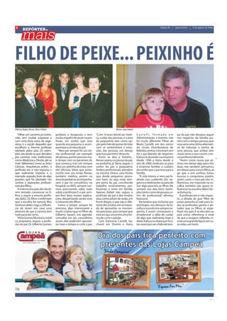 2
         REPÓRTER
                                                                                                                                            edição 20   |   quarta-feira   |   5 de agosto de 2009




FILHO DE PEIXE... PEIXINHO É


Gilberto, Regina, Renan, Silvia e Rafael                                                        Mario e neto Gabriel
  Trilhar um caminho já conhe-             pediatra e terapeuta, e tem        “Com 10 anos decidi ser médi-            Castelli, formada em                  po do pai, não desejou seguir
cido, sem muitas surpresas e               muito orgulho de atuar na pro-     ca, cuidar das pessoas, e a área         Administração, a história não         nos negócios da família, po-
com uma dose extra de segu-                fissão, um sonho que veio          da psiquiatria veio como op-             fui muito diferente. Filhas de        rém com o tempo, pensou que
rança é a opção daqueles que               quando era pequena, e acom-        ção pelo fato de gostar de lidar         Mario Castelli, um dos sócios         essa seria uma ótima alternati-
escolhem a mesma profissão                 panhava a carreira do pai.         com os sentimentos e emo-                da União Distribuidora de             va de valorizar o sonho de
adotada pelos pais. Os exem-                  “Meu pai sempre foi um óti-     ções das pessoas, um desejo              Bebidas, ambas cresceram ven-         uma pessoa, que ambas tem
plos vão desde os que decidem              mo profissional, um exemplo        que meu pai tinha”disse ela.             do o pai falando de negócios.         muito amor, o pai e assim, cres-
por carreiras mais tradicionais,           de pessoa, porém passava ma-          Assim se deu a história...            Katiuscia atuando na empresa          cer profissionalmente.
como Medicina e Direito, até as            is tempo com os pacientes do       Renan seguiu os passos do pai,           desde 1996 e Kaira desde o              “Assim como nosso pai so-
mais “diferentes” como as Artes
                 ,                         que conosco, mas nós sempre        na pediatria, já Silvia, seguiu o        ano de 2000. Dedicam-se para          nhou em deixar algo para nós
Cênicas, Arquitetura...enfim, a            dava um jeitinho de estar com      sonho do pai, a psiquiatria.             a empresa familiar e cuidam           duas, nós também pensamos
profissão em si não importa, o             ele” afirmou Silvia, que junta-
                                               ,                              Ambos profissionais, atendem             do sonho que o pai teve para a        em deixar para nossos filhos, al-
que realmente importa é o                  mente com seu irmão Renan,         na mesma clínica, uma forma              família.                              go que o avô sonhou, lutou,
exemplo seguido, fruto de algo             também médico, porém na            que desde pequenos procu-                  “A vida inteira vi meu pai fa-      buscou e conquistou, porém,
positivo que foi plantado nos              área da pediatria, acompanha-      ram fazer, ou seja, estar sem-           zendo isso, cuidando dos ne-          assim como o meu pai não in-
sonhos e aspirações profissio-             vam o pai no consultório, no       pre perto do pai, conciliando            gócios e dedicando-se para de-        fluenciou, me impondo na es-
nais dos filhos.                           hospital, no INSS, sempre curi-    trabalho, ensinamentos pro-              ixar algo para nós, as filhas. Ele    colha, também não quero in-
  A maioria dos pais diz não te-           osos, procurando saber tudo        fissionais e amor em família.            sempre nos deu bons exem-             fluenciar na escolha deles” dis-
                                                                                                                                                                                        ,
rem tentado convencer os fi-               sobre a profissão. E o pai, sem-   Apenas Rafael não seguiu a               plos tanto como de pessoa, co-        se Katiuscia.
lhos a seguir a mesma profis-              pre lhes dava muitas explica-      profissão do pai e dos irmãos,           mo de profissional” afirmou
                                                                                                                                              ,                A profissão em si não impor-
são deles. Os filhos confirmam             ções, despertando ainda mais       atua como piloto de avião, em            Katiuscia.                            ta...o ditado de que “filho de
que a escolha foi natural. Mas             o interesse dos filhos.            Porto Alegre, o que não é dife-            Ela lembra que inclusive aos        peixe, peixinho é” vale para to-
                                                                                                                                                                               ,
nenhum deles nega a influên-                  Como o tempo sempre foi         rente dos irmãos, em se tratan-          domingos, nos almoços da fa-          das as profissões, gestos e ati-
cia de terem em casa uma                   precioso, algo interessante e      do de aproveitar os momen-               mília, o assunto era sempre ne-       tudes que os filhos se espe-
amostra de que a carreira tem              muito criativo que os filhos de    tos preciosos, pois sempre que           gócios. E assim, começaram a          lham nos pais. E se eles têm os
tudo para dar certo.                       Gilberto faziam, era agendar       está em Ijuí, encontra uma for-          amadurecer a idéia de cuidar          pais como referência, é sinal
  Sílvia Gomes Monteiro, médi-             consultas em seu consultório,      ma de curtir o paizão.                   de algo que realmente hoje, é         de que a imagem refletida, re-
ca psiquiatra, seguiu a profis-            assim, eles poderiam aprovei-         Com Katiuscia Castelli, ba-           delas. Katiuscia relata que mui-      trata uma grande figura em su-
são do pai, Dr. Gilberto Gomes,            tar mais o tempo e curtir o pai.   charel em Direito e Kaira                tas vezes por ver a falta de tem-     as vidas, um herói.
 