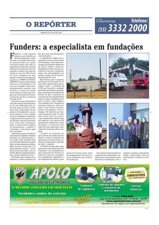 O REPÓRTER
                                     SÁBADO, 4 DE JULHO DE 2009




Funders: a especialista em fundações
F
      unders é uma empresa         Ijuí que atua especificamente
      ijuiense que trabalha na     com fundações.
      área de fundações, traba-       O engenheiro explica que a
lho este que muitas vezes pas-     empresa executa vários tipos
sa despercebido por quem           de fundações, como estaca es-
está observando uma obra. O        cavada, perfurando diâmetros
engenheiro Jonas Sala, um dos      de 25cm a 150cm a uma pro-
diretores da empresa, teve seu     fundidade de 20m, estacas cra-
primeiro contato com esta ati-     vadas de concreto e metálicas,
vidade no ano de 1981 atuan-       estas com profundidade que
do como estagiário de uma          podem chegar até 30 metros,
grande empresa de fundações        dependendo do solo.
na época: a PAMPA ESTAQUE-            Sala destaca que a empresa
AMENTOS. Após sua formação         participou na execução de vá-
retornou ao município e ini-       rias obras importantes para a
ciou seu trabalho nesta área,      região, como a unidade da
primeiramente somente com          CCGL em Cruz Alta, a unidade
projetos. A ideia de formar        da Nestlé em Palmeira das Mis-
uma empresa nesta área sur-        sões, ampliação da unidade da
giu com a Retomada do Desen-       ELEGE em Ijuí, o instituto do
volvimento de Ijuí, no final da    Coração em Ijuí, Hospital Bom
década de 80.                      Pastor em Ijuí, Hospital da Uni-
  Ele destaca que a fundação é     med em Ijuí e Santo Ângelo.
uma das etapas mais importan-      Cita também que a Funders já
te de uma edificação pois so-      executou obras em vários es-
bre ela apoia-se toda a estru-     tados como Santa Catarina,
tura. Para a elaboração de um      Paraná, Pernambuco, Piaui e
projeto de fundações é neces-      Sergipe. Ele observa que exe-
sário conhecer o solo, através     cuta fundações para os mais
de uma sondagem e também a         diferentes tipos de obras,
carga que ela vai suportar, for-   como residenciais, desde casas
necida pelo cálculo estrutural.    até edifícios com maois de 20
Com esses dois elementos,          pavimentos; industriais, como
mais o conhecimento prático        pavilhões e estruturas das
do profissional, o projeto é       mais diversas; agrícolas, espe-
concluído e está pronto para       cialmente base para silos e mo-
ser executado.                     egas.
  Sala destaca que a Funders é        ¨A partir do momento em
uma empresa familiar, também       que o cliente necessita das fun-
atuando na administração o         dações, temos condições de
seu irmão João Euclides Sala,      apresentar a solução mais eco-
seu sobrinho Martin Fernando       nômica e segura para cada tipo
Sala, no departamento jurídico     de obra”, comenta.
Mara Susana Ceratti Sala e no         A Funders possui dois equi-
departamento técnico sua fi-       pamentos para fundações sob
lha Lia Geovana Sala e sua so-     caminhão, um equipamento
brinha Mariana Sala Borkenha-      para execução de estacas cra-      estacas de menor porte, além      Sua equipe de funcionários é    máximo cuidado e responsabi-
gen, ambas engenheira civis.       vadas de concreto e metálica,      de equipamentos de micro es-    composta de operadores e au-      lidade, observando todas as
  Ele lembra que atualmente a      um equipamento hidráulico e        tacas utilizados para reforço   xiliares que são treinados para   informações contidas no pro-
Funders é a única empresa de       um equipamento elétrico para       de fundações.                   executar as fundações com o       jeto.




                                                                                                                                                               CMYK
 